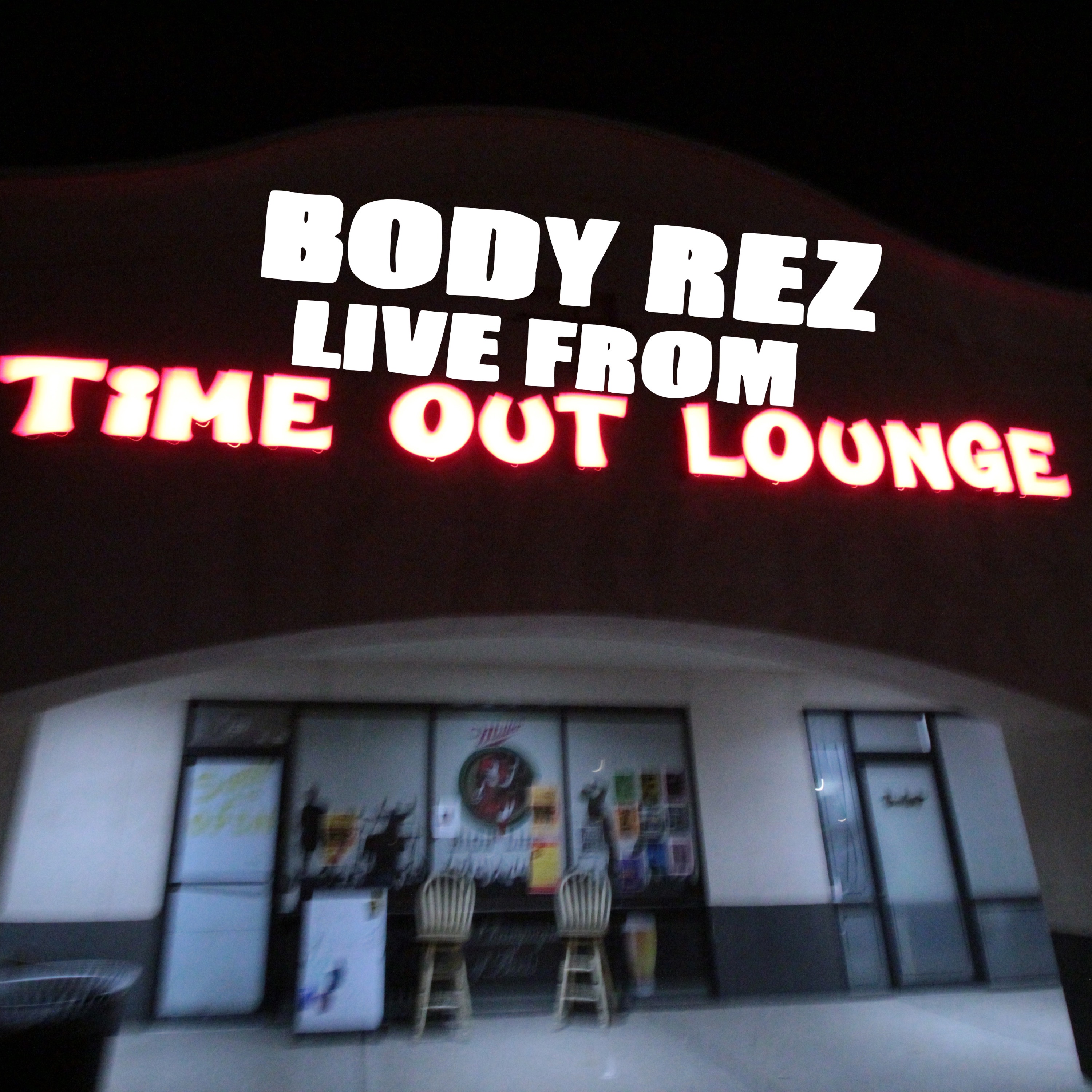 Body Rez – Live from The Time Out Lounge
