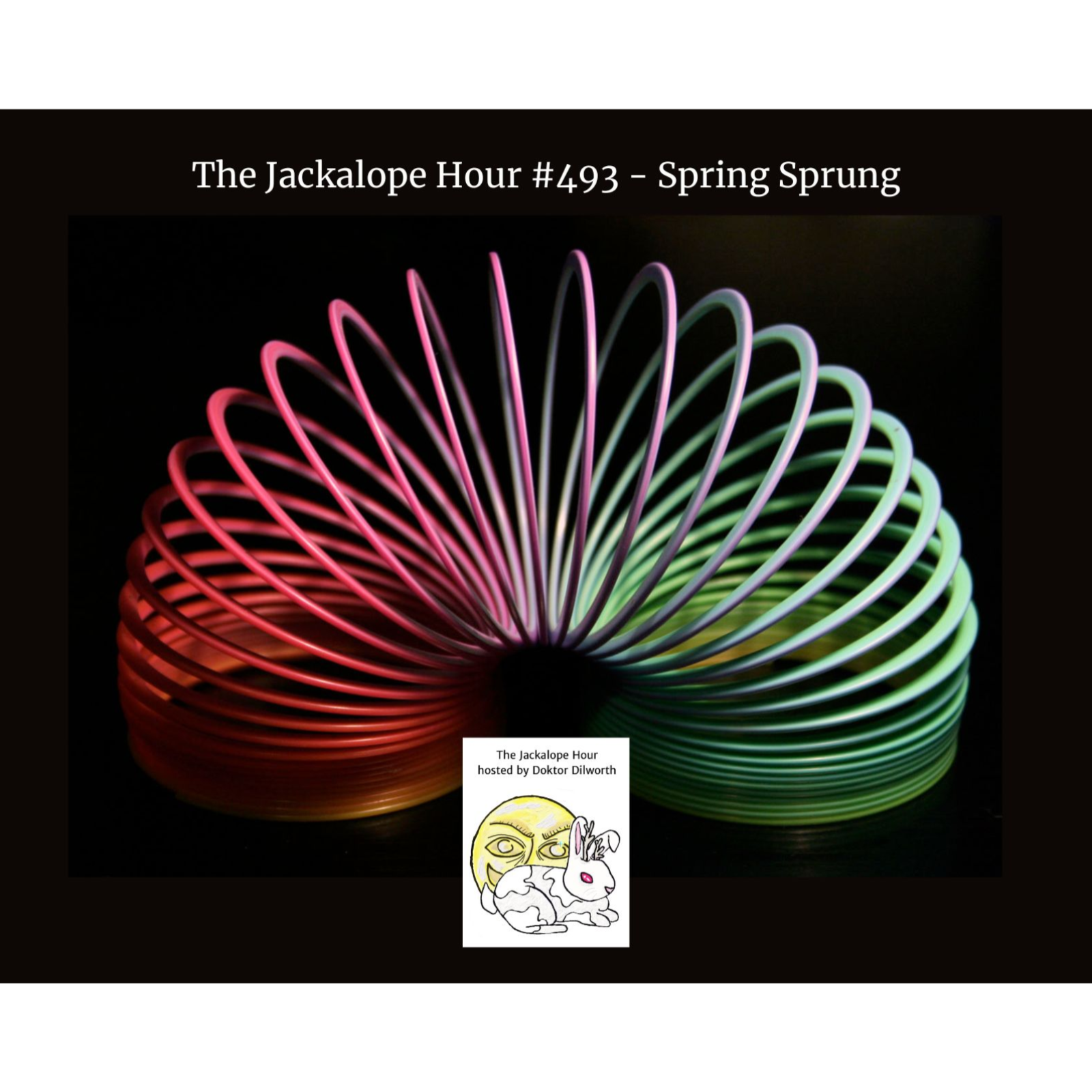The Jackalope Hour #493 4-25-2026 - Spring Sprung episode artwork