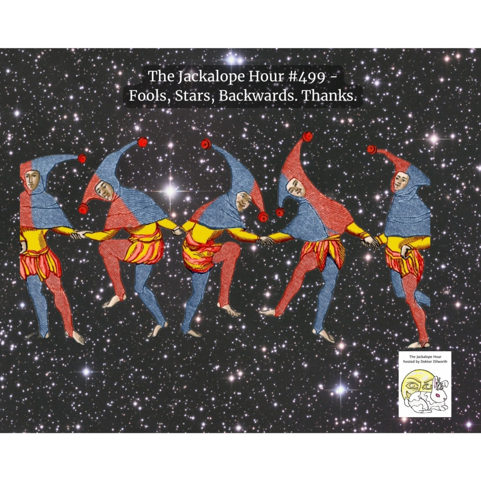 The Jackalope Hour #499 6-6-2026 - Fools, Stars, Backwards.Thanks. episode artwork