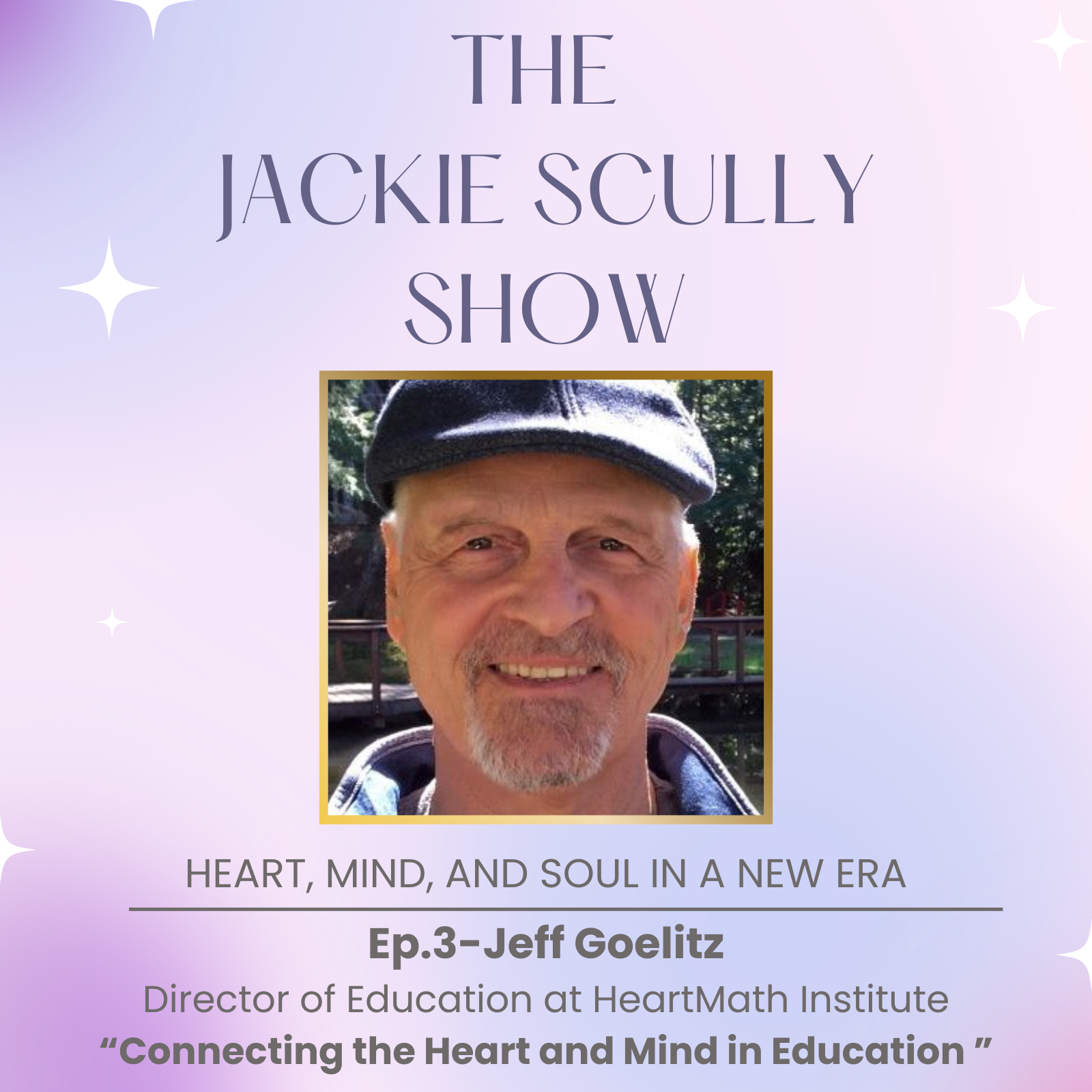 Connecting the Heart and Mind in Education with Jeff Goelitz, Director of Education at HeartMath Institute episode artwork