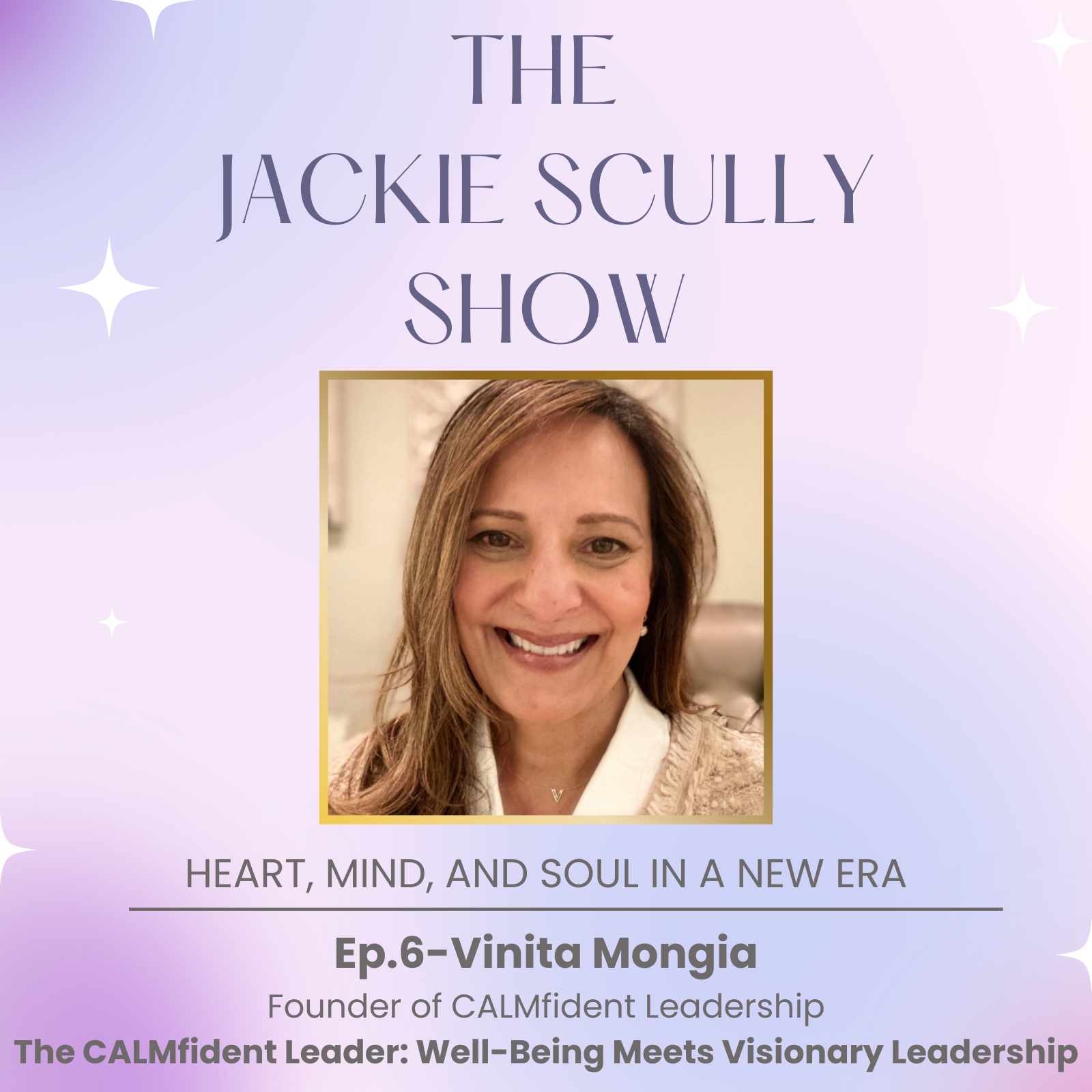 The CALMfident Leader: Well-Being Meets Visionary Leadership with Vinita Mongia, Founder of CALMfident Leadership episode artwork