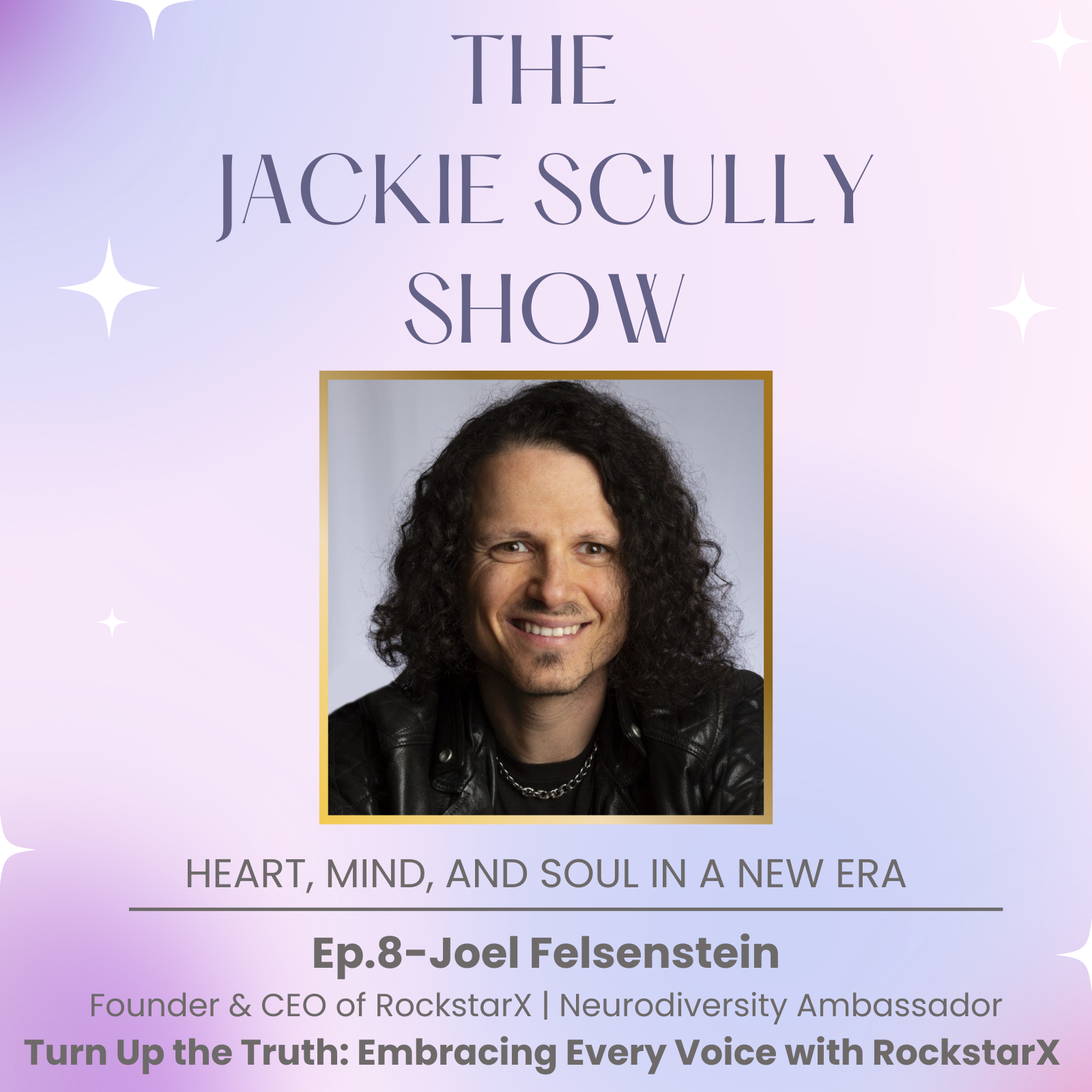 Turn Up the Truth: Embracing Every Voice with RockstarX with Joel Felsenstein, Founder & CEO of RockstarX