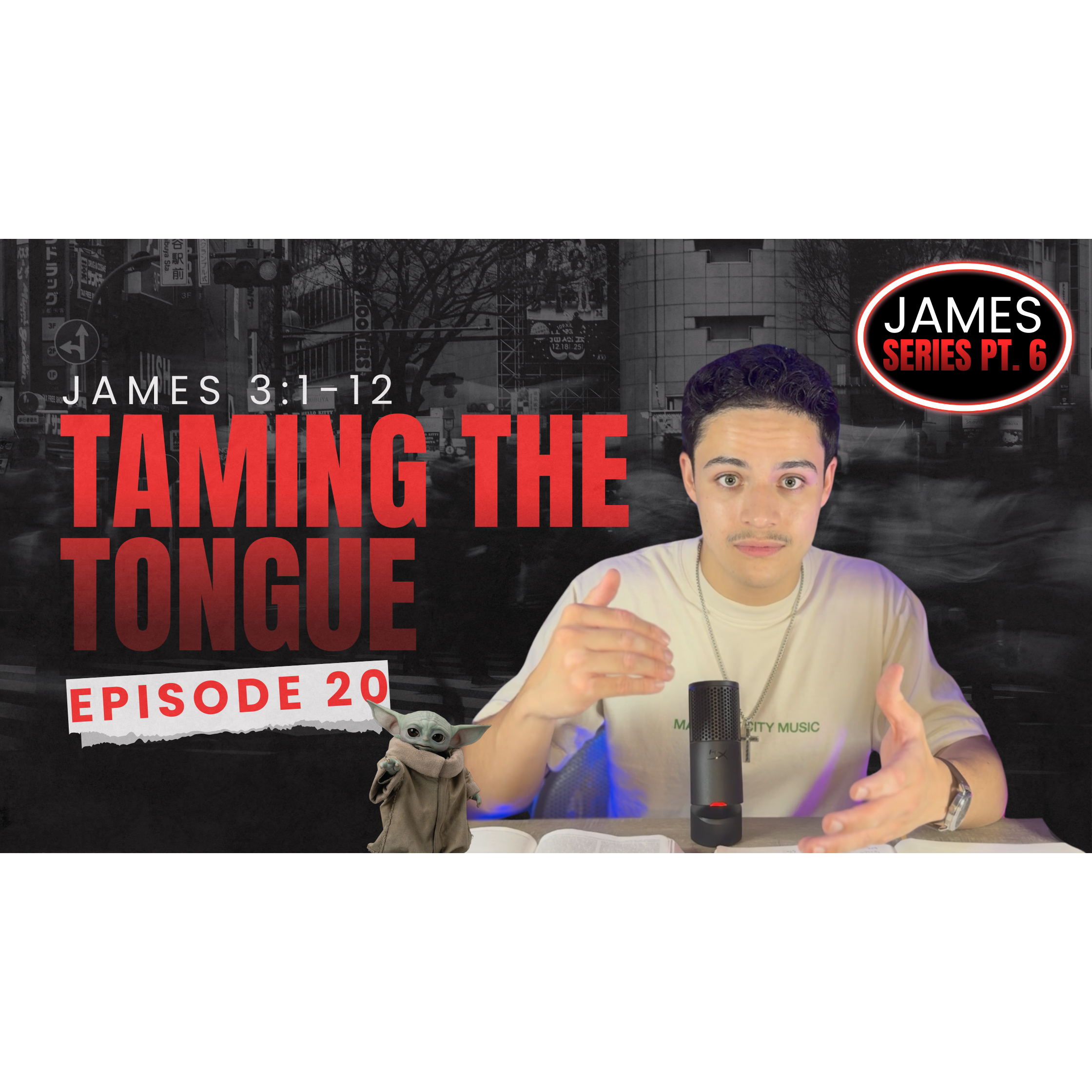 EP 20 "Taming the Tongue" James 3:1-12 (James Series Pt. 6) episode artwork