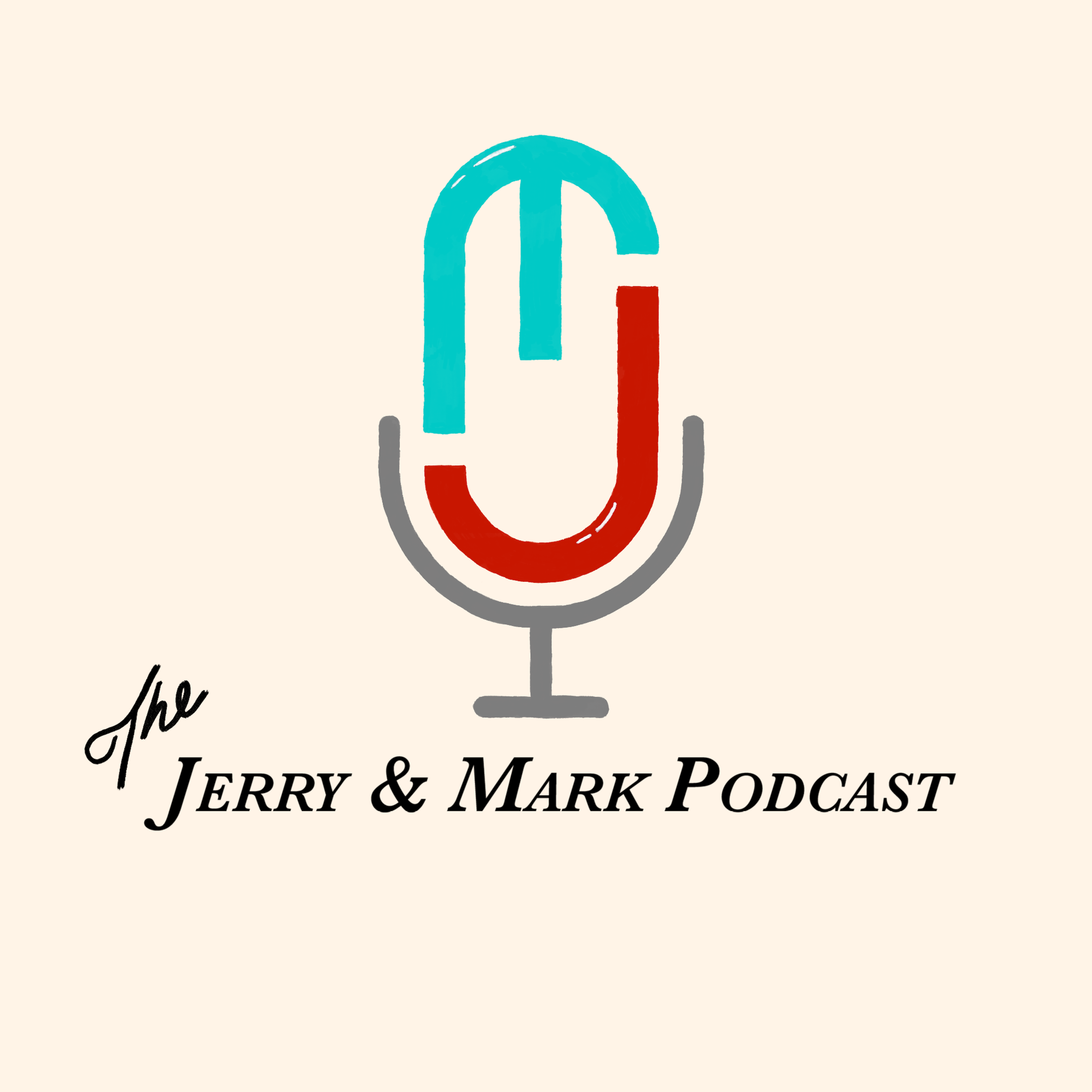  The Jerry & Mark Podcast - Episode 25 episode artwork
