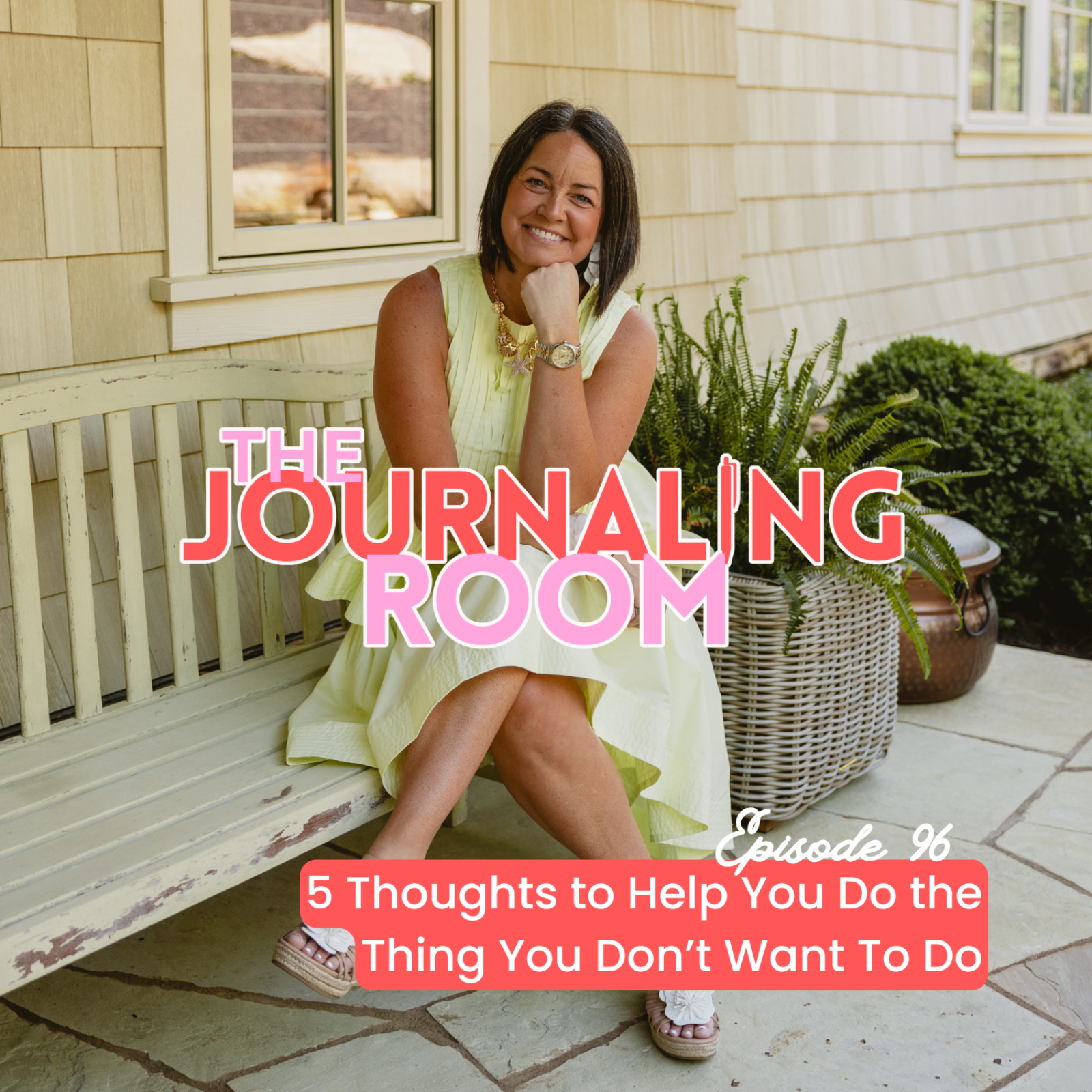 Episode 96: 5 Thoughts to Help You Do the Thing You Don't Want to Do episode artwork