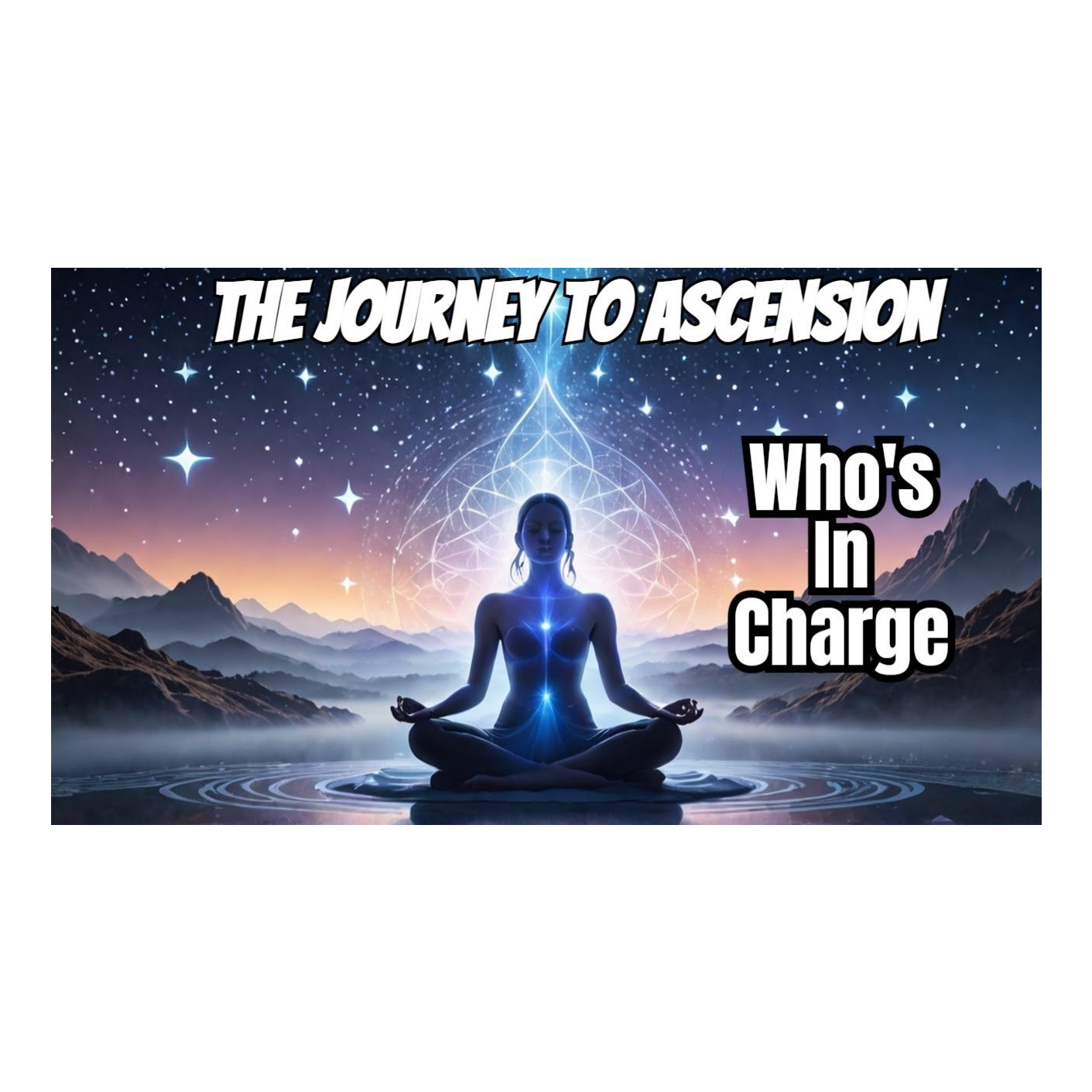 The Journey To Ascension: Who's Really In Charge? episode artwork