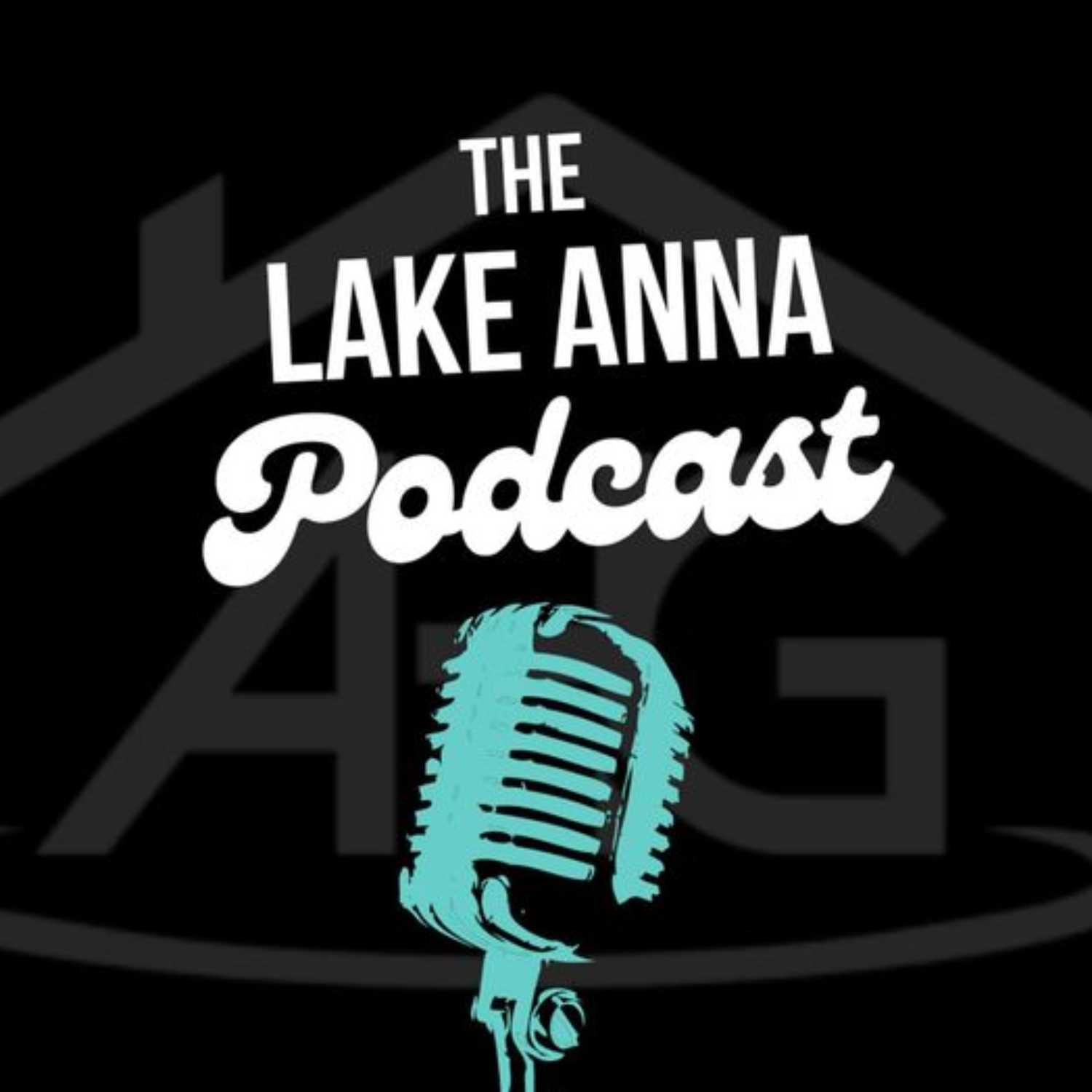 The Lake Anna Podcast