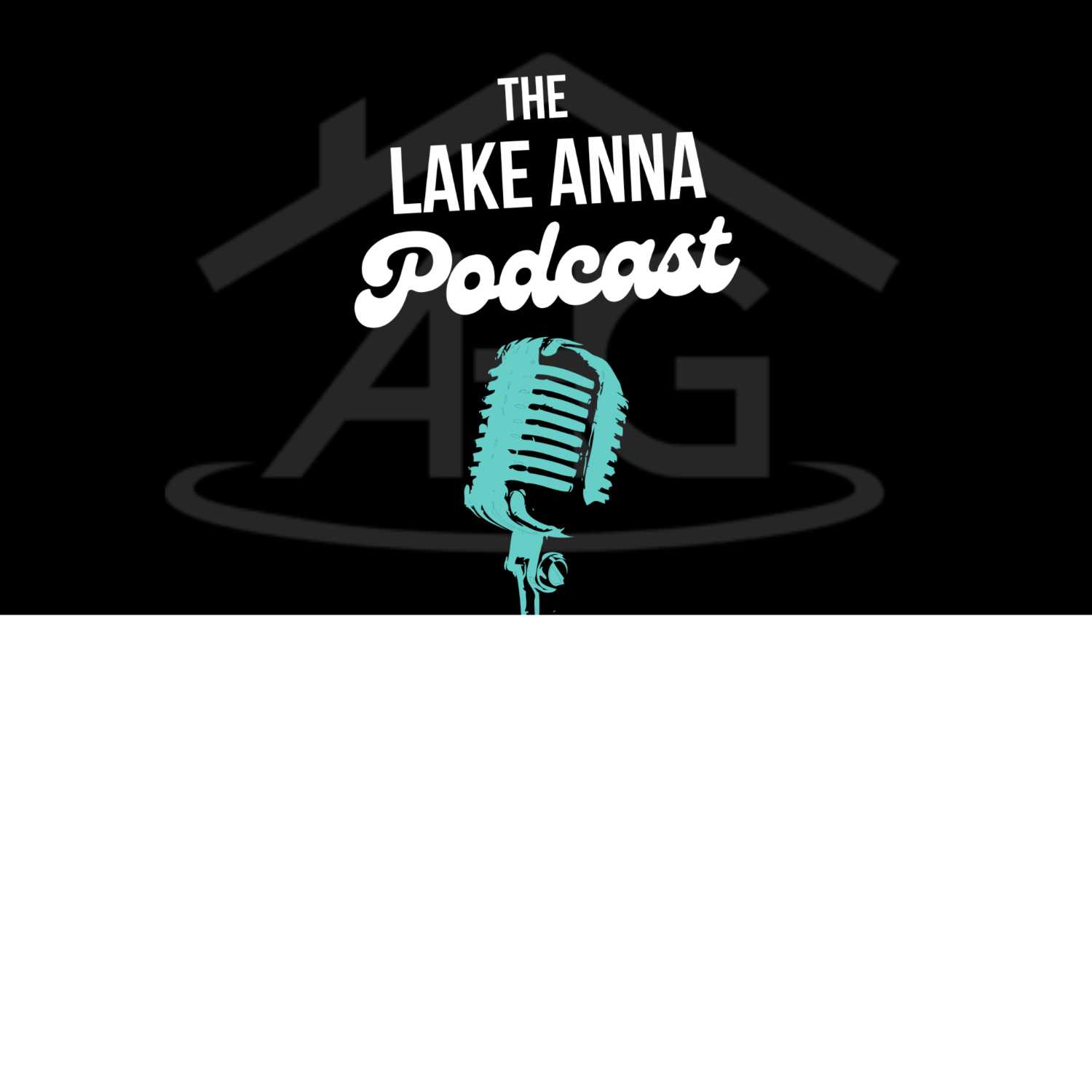 The Lake Anna Podcast