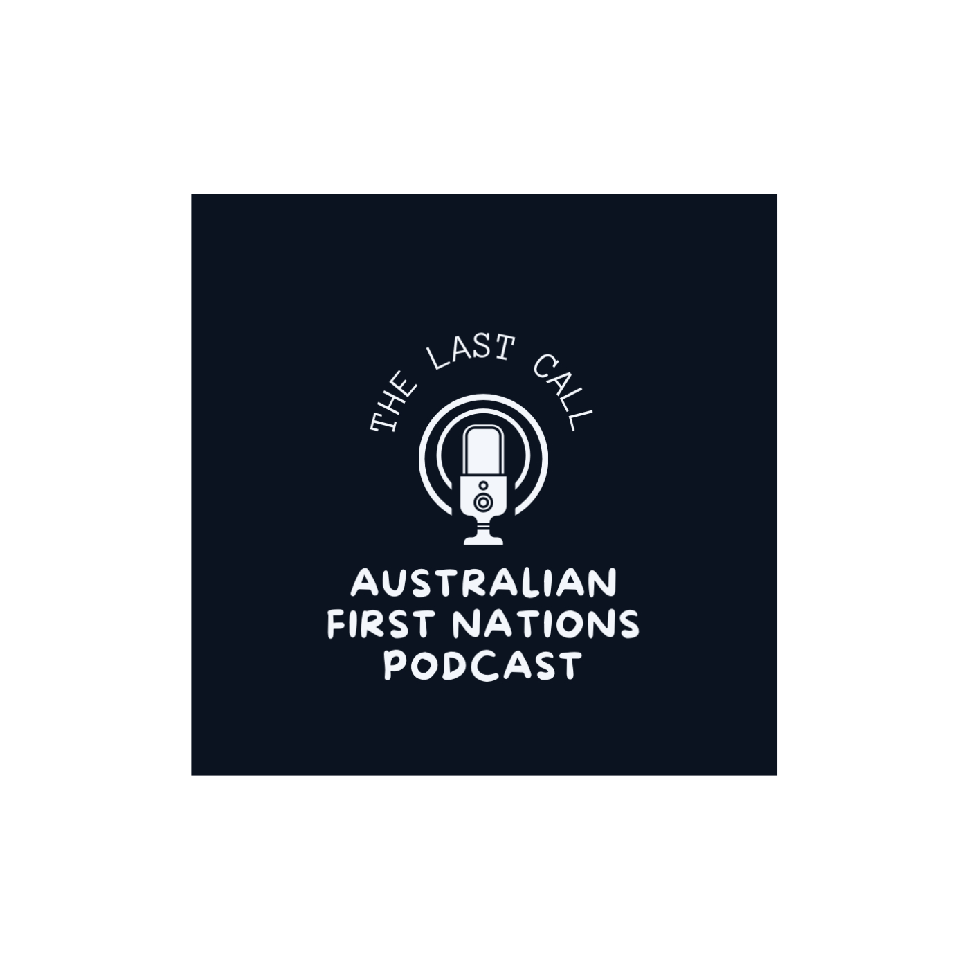 The Last Call - Australian First Nations Podcast
