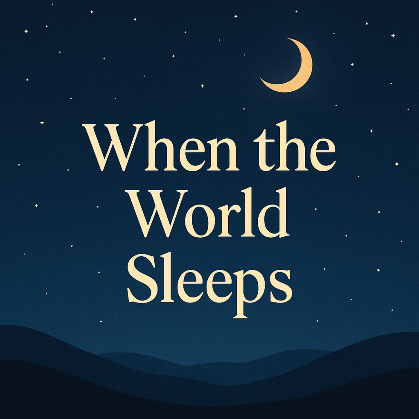 When the world sleeps 