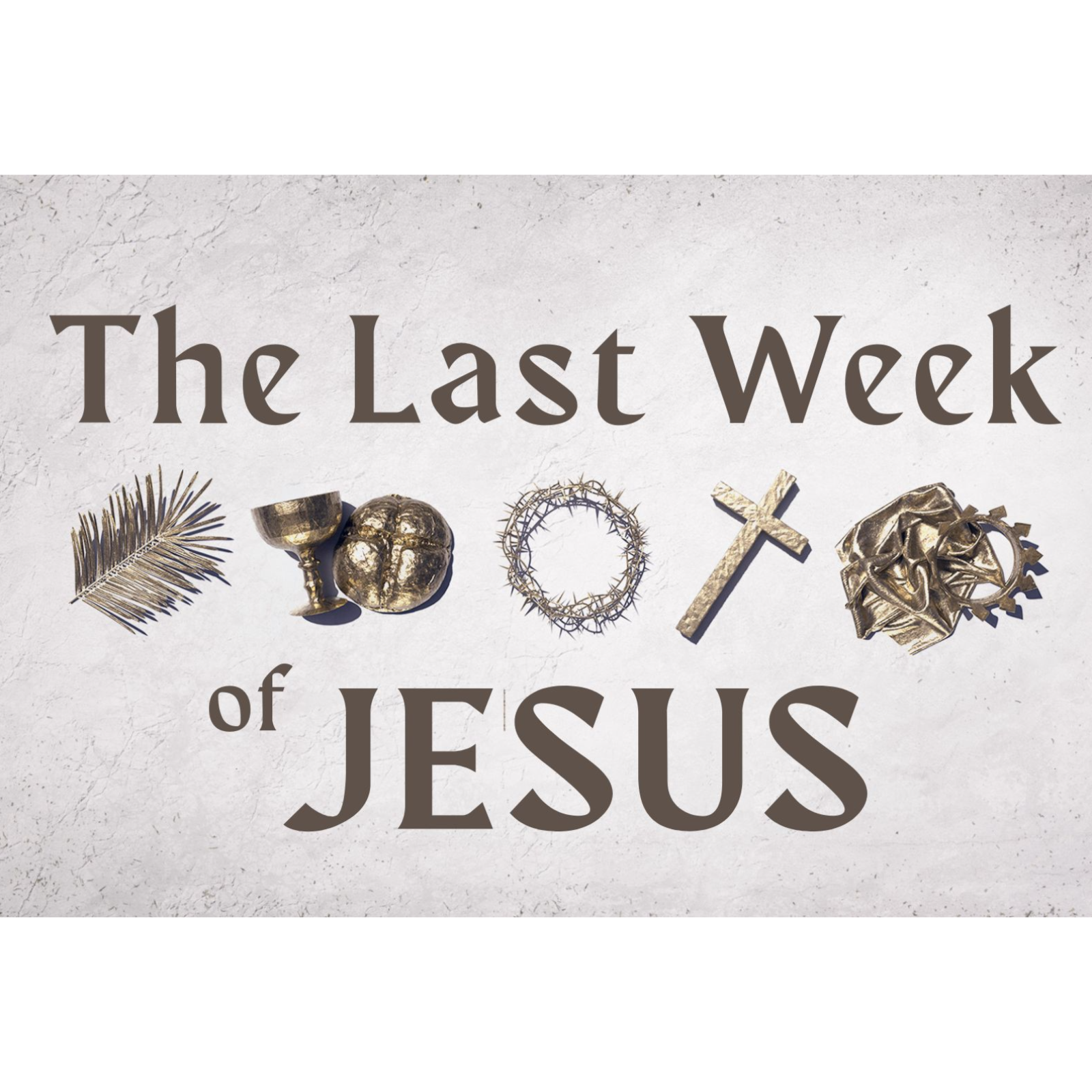 The Last Week of Jesus