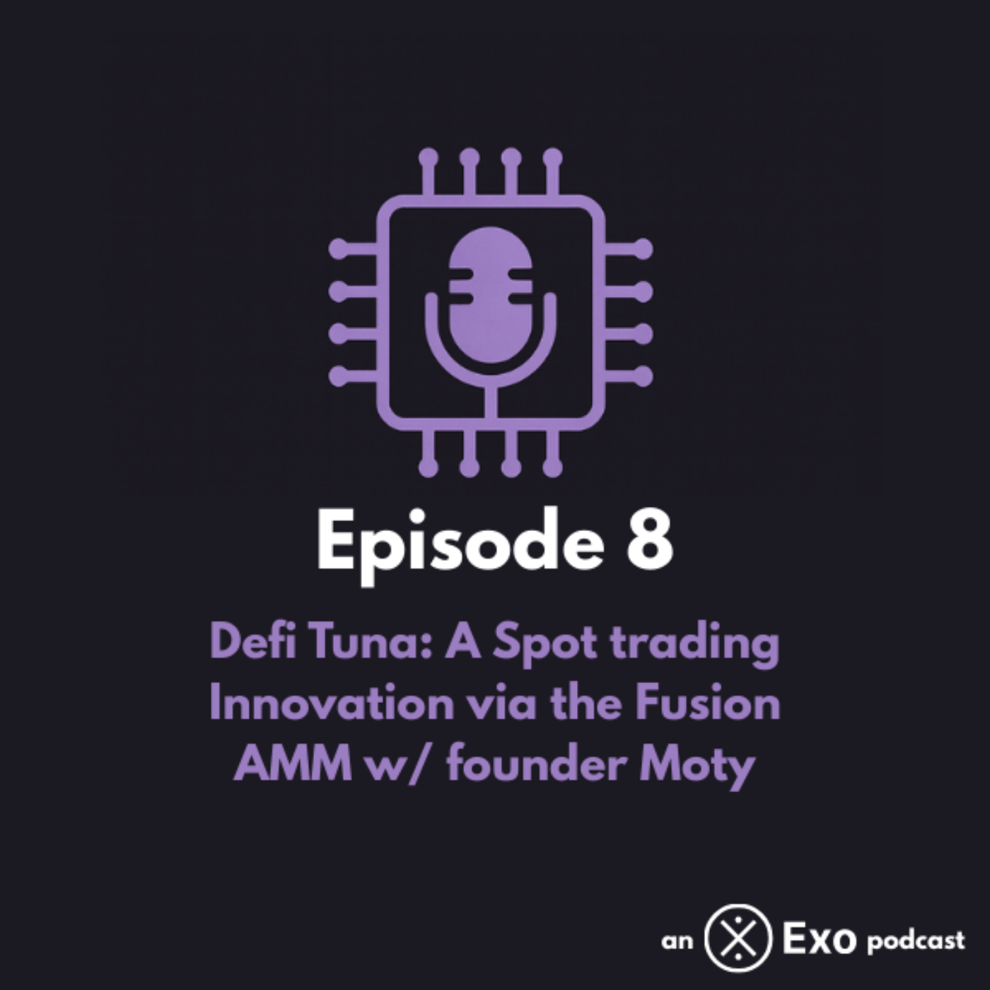 DeFi Tuna: A Spot Trading Innovation via the Fusion AMM w/ founder Moty