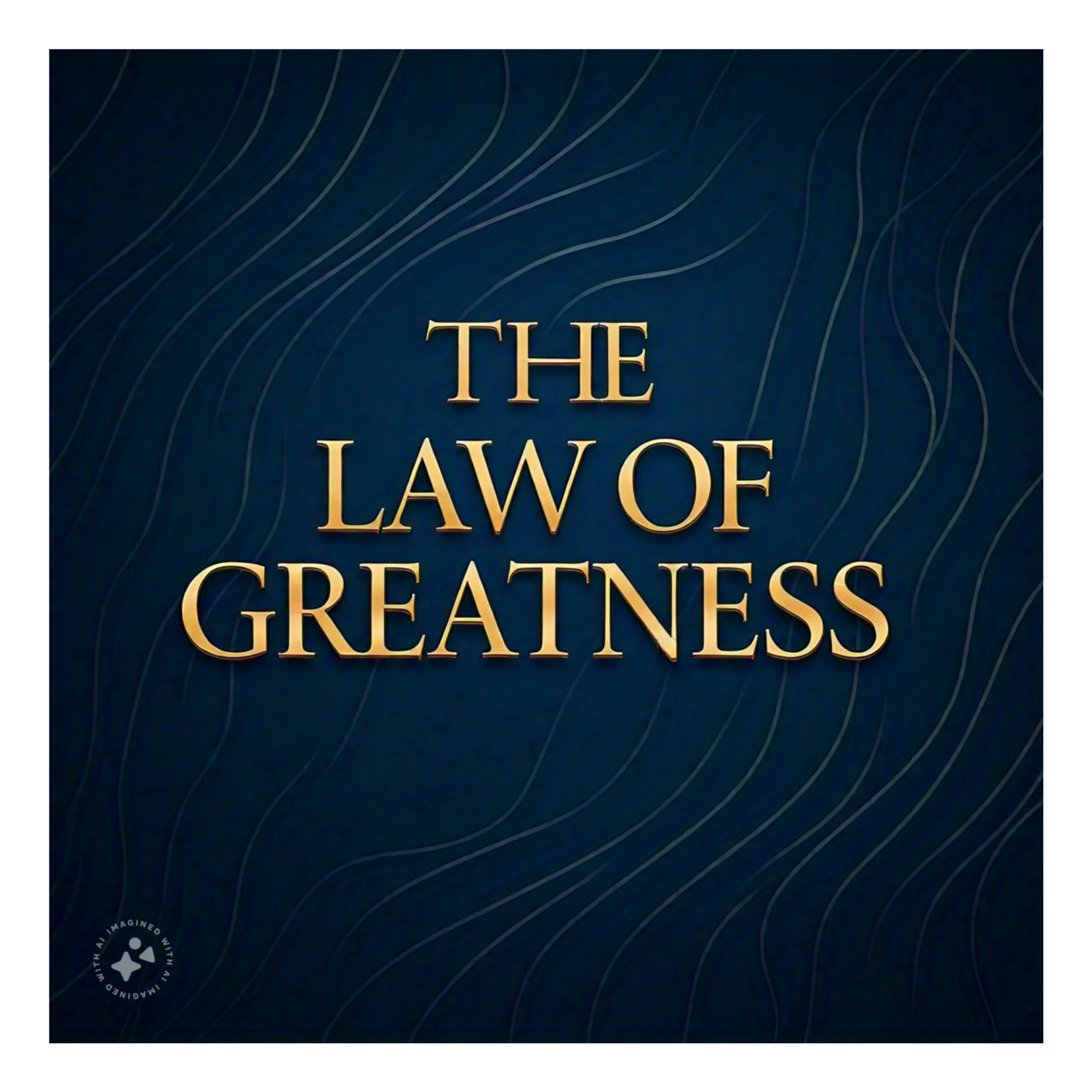 The Law Of Greatness