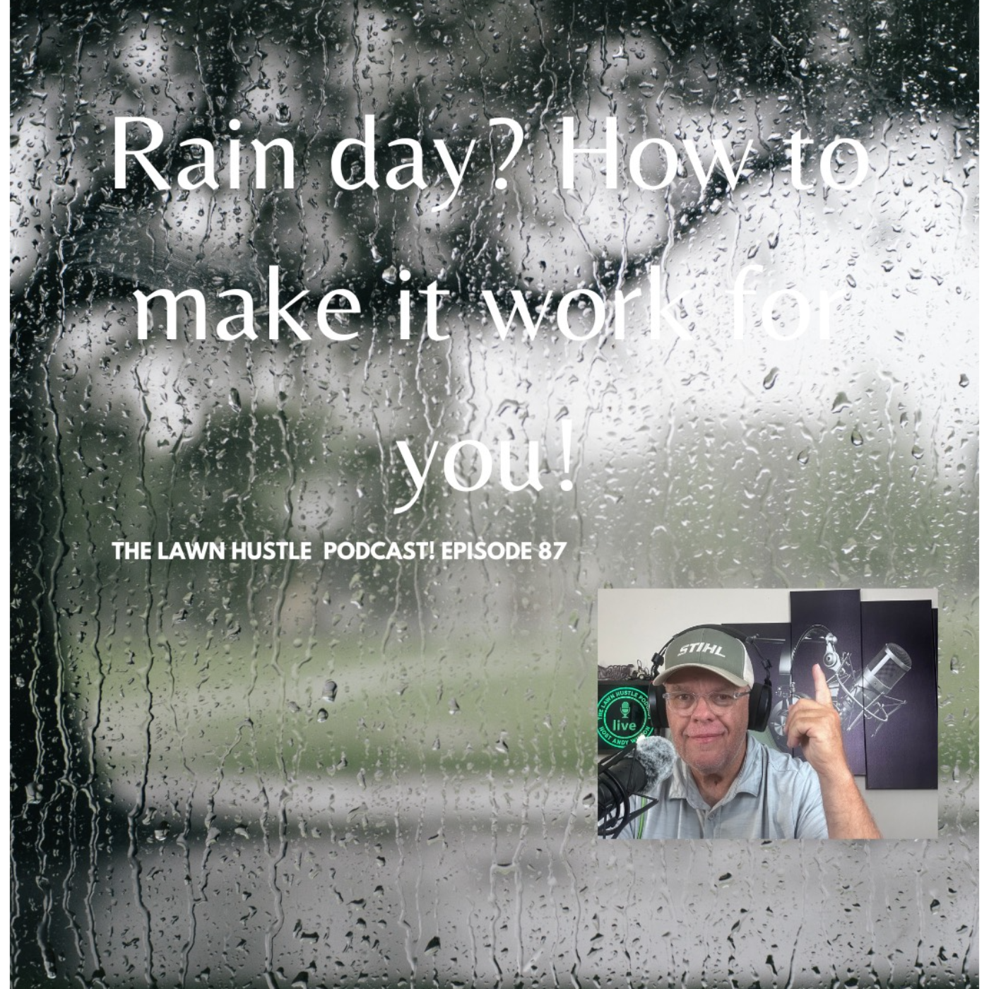Rain Day? How to make it work for you!