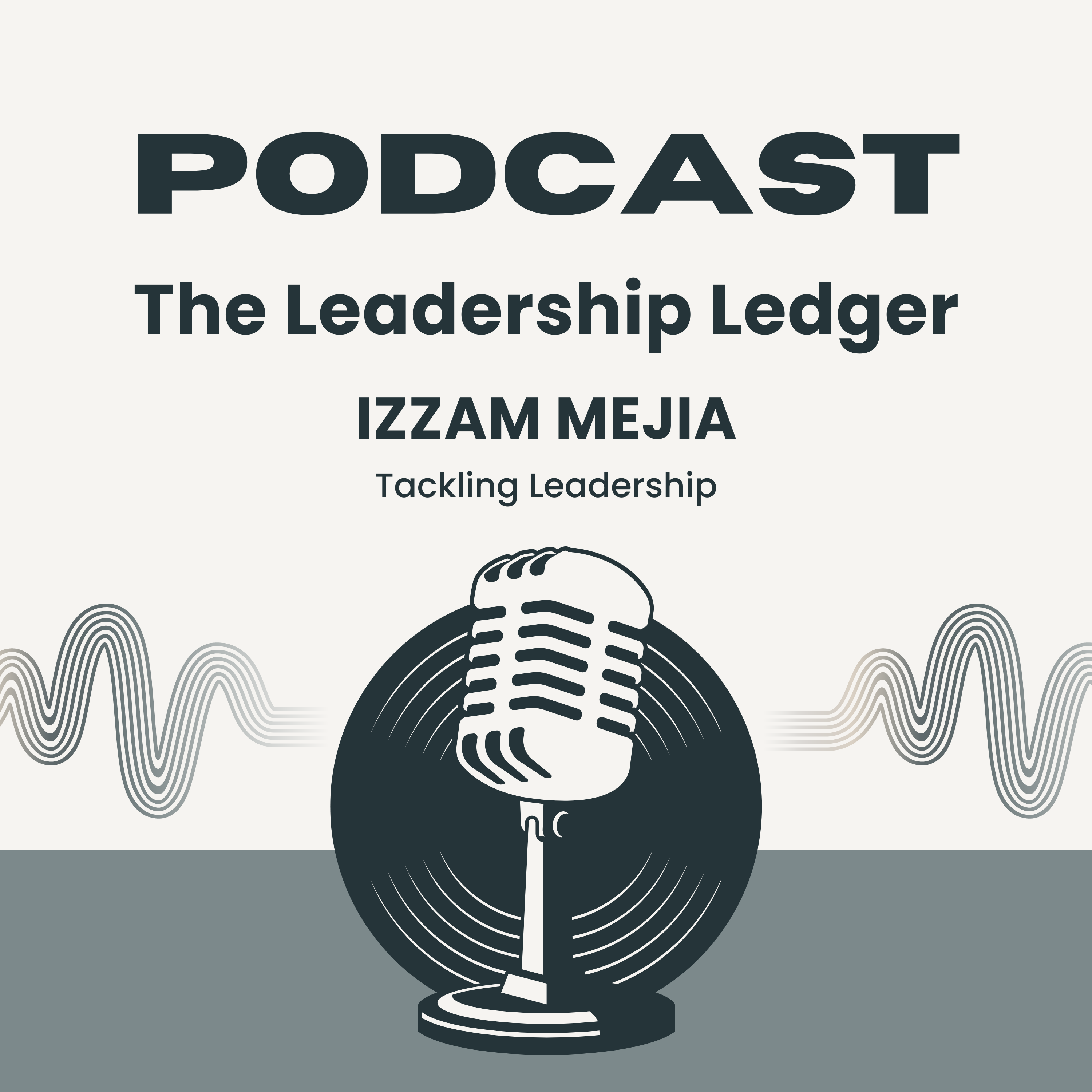 The Leadership Ledger w/ Izzam