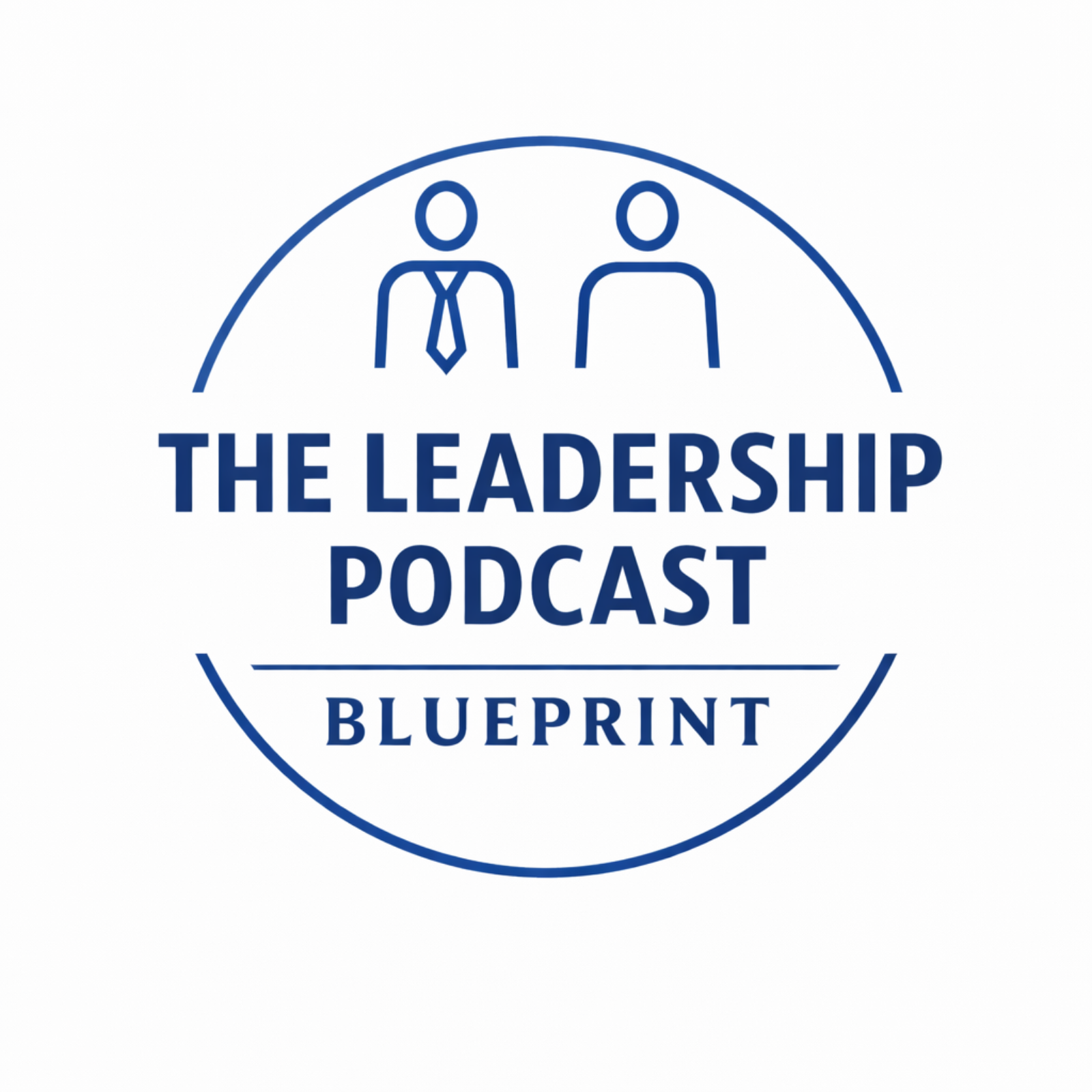 The Leadership Podcast Blueprint