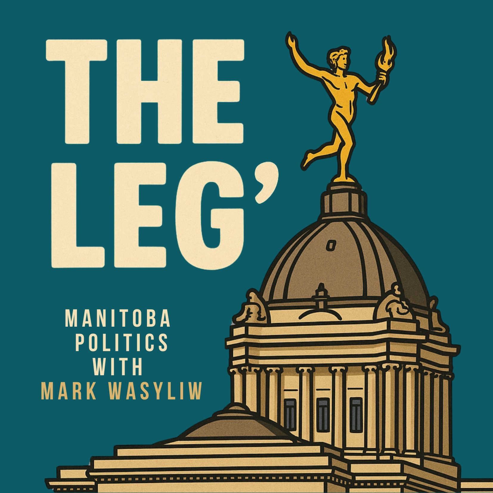 The Leg\': Manitoba Politics with Mark Wasyliw