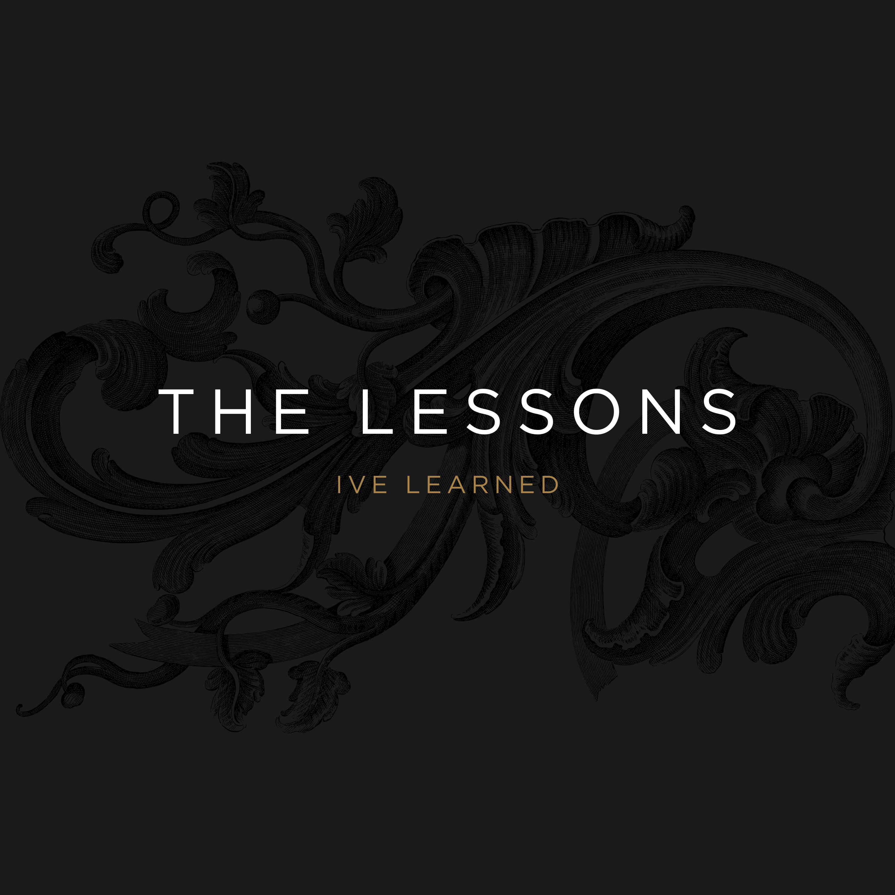 The Lessons Ive Learned 
