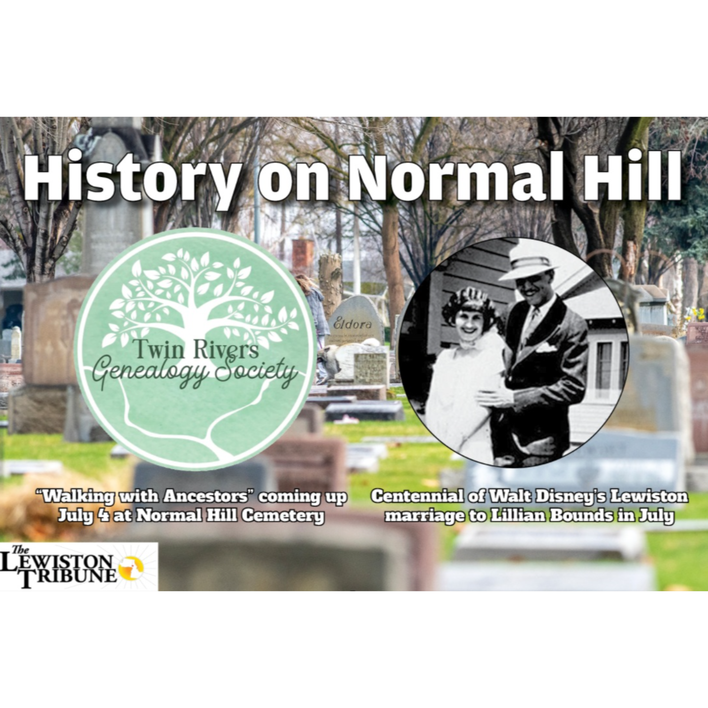 Normal Hill history: Walking with Ancestors and Walt Disney’s Lewiston marriage