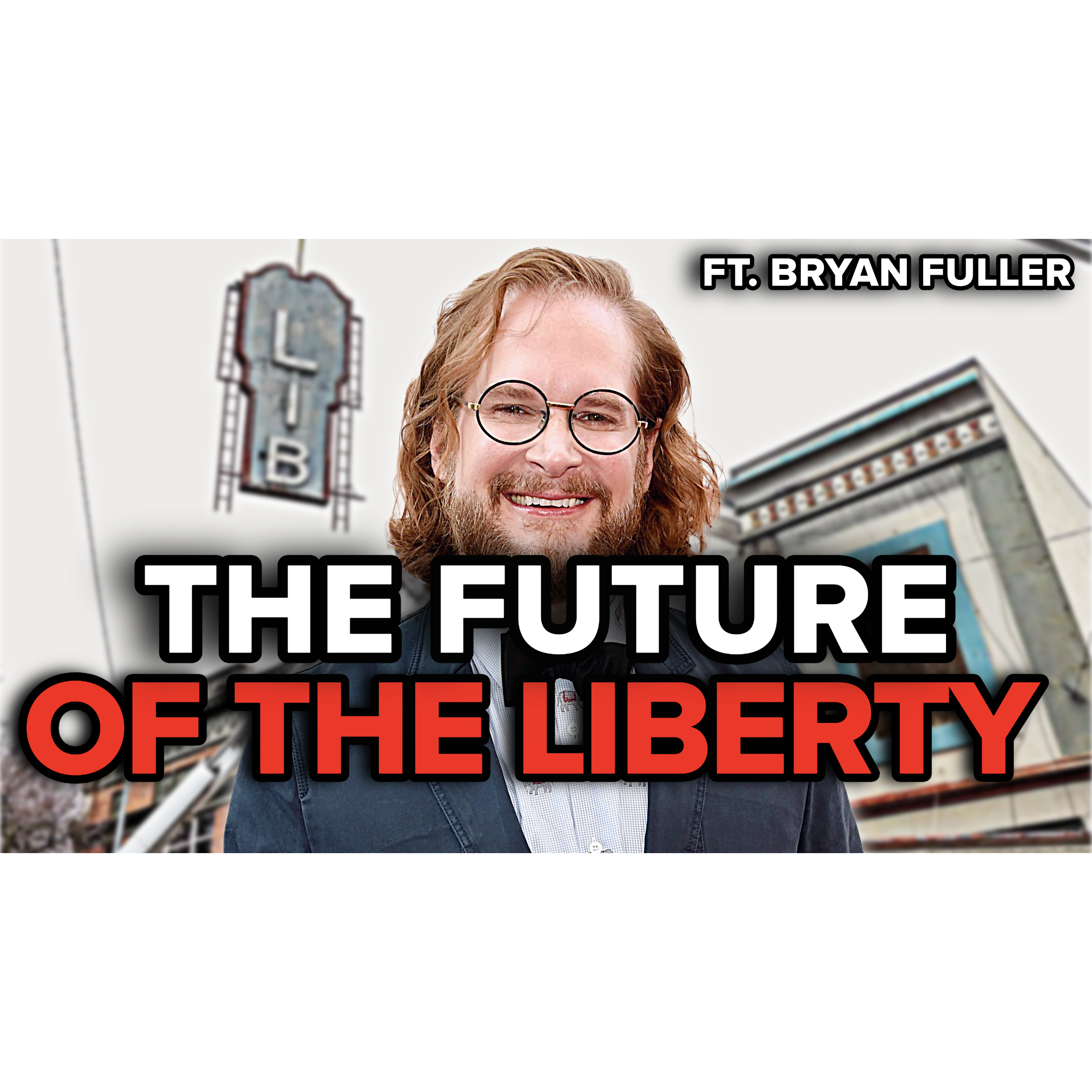 Bryan Fuller on the Future of Lewiston’s Liberty Theater