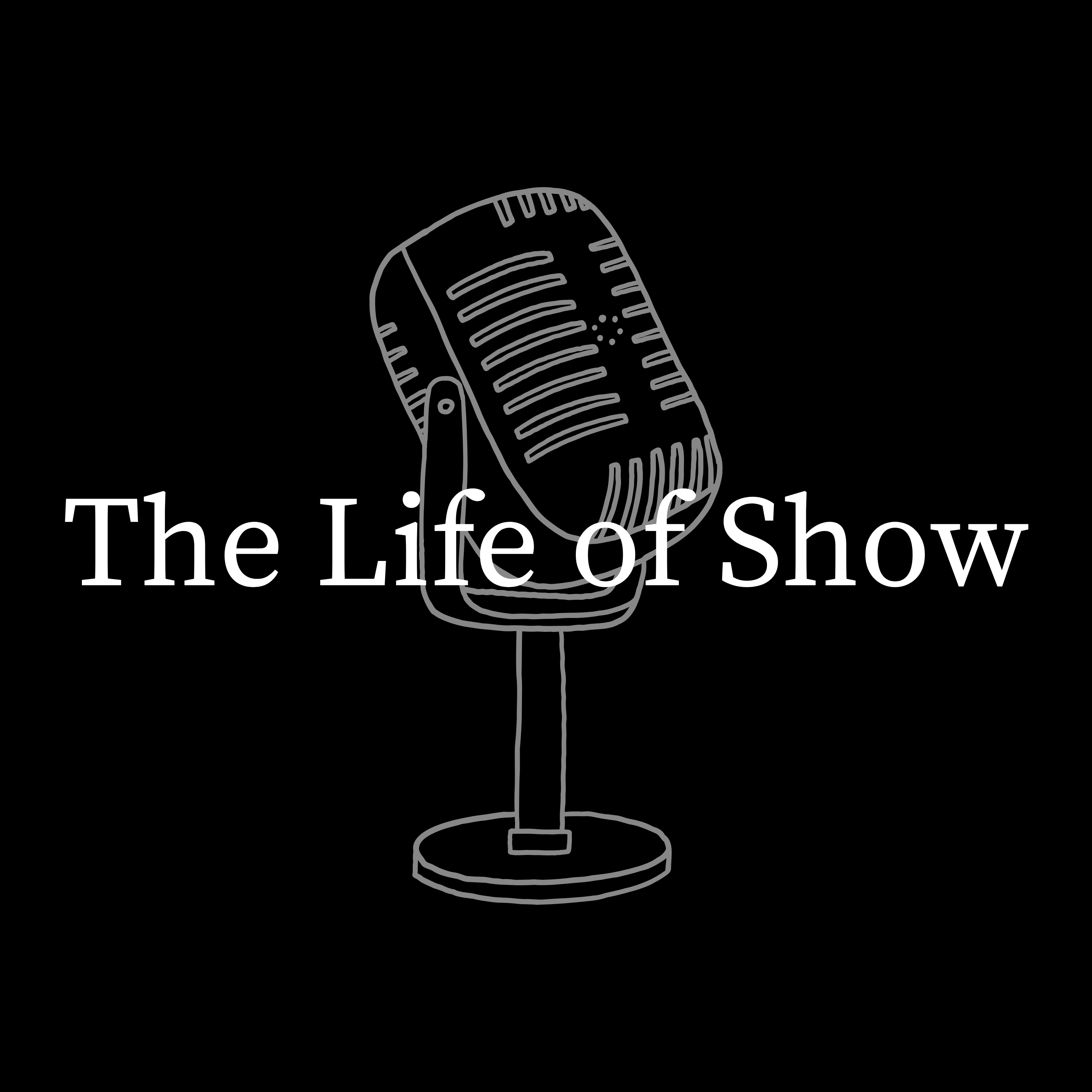 The Life of Show podcast artwork
