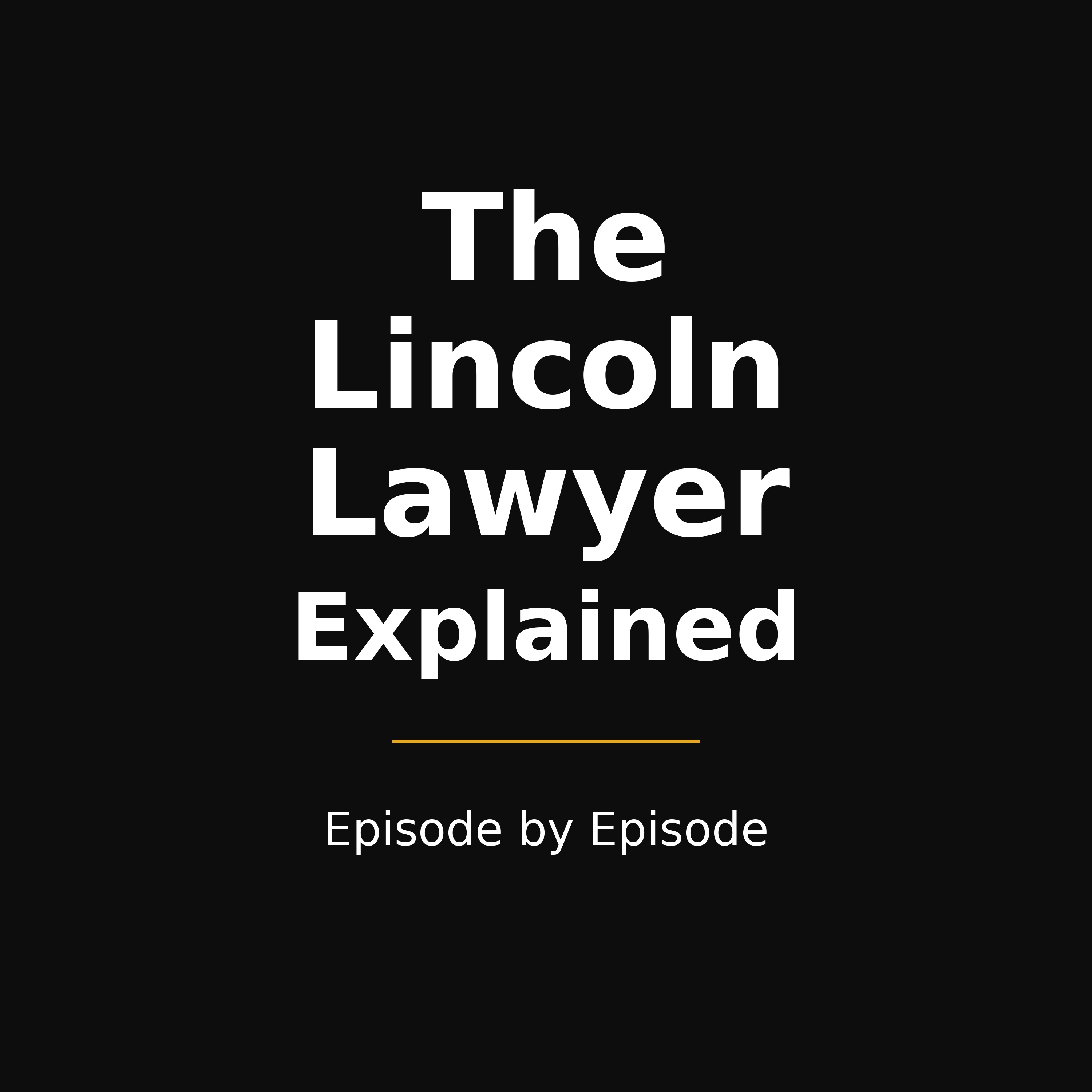 The Lincoln Lawyer Explained — Episode by Episode