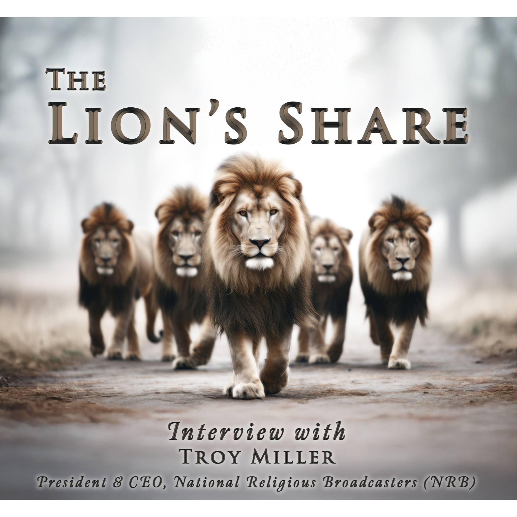 The Lion’s Share | Troy Miller on Christian Media, Israel & Biblical Truth episode artwork