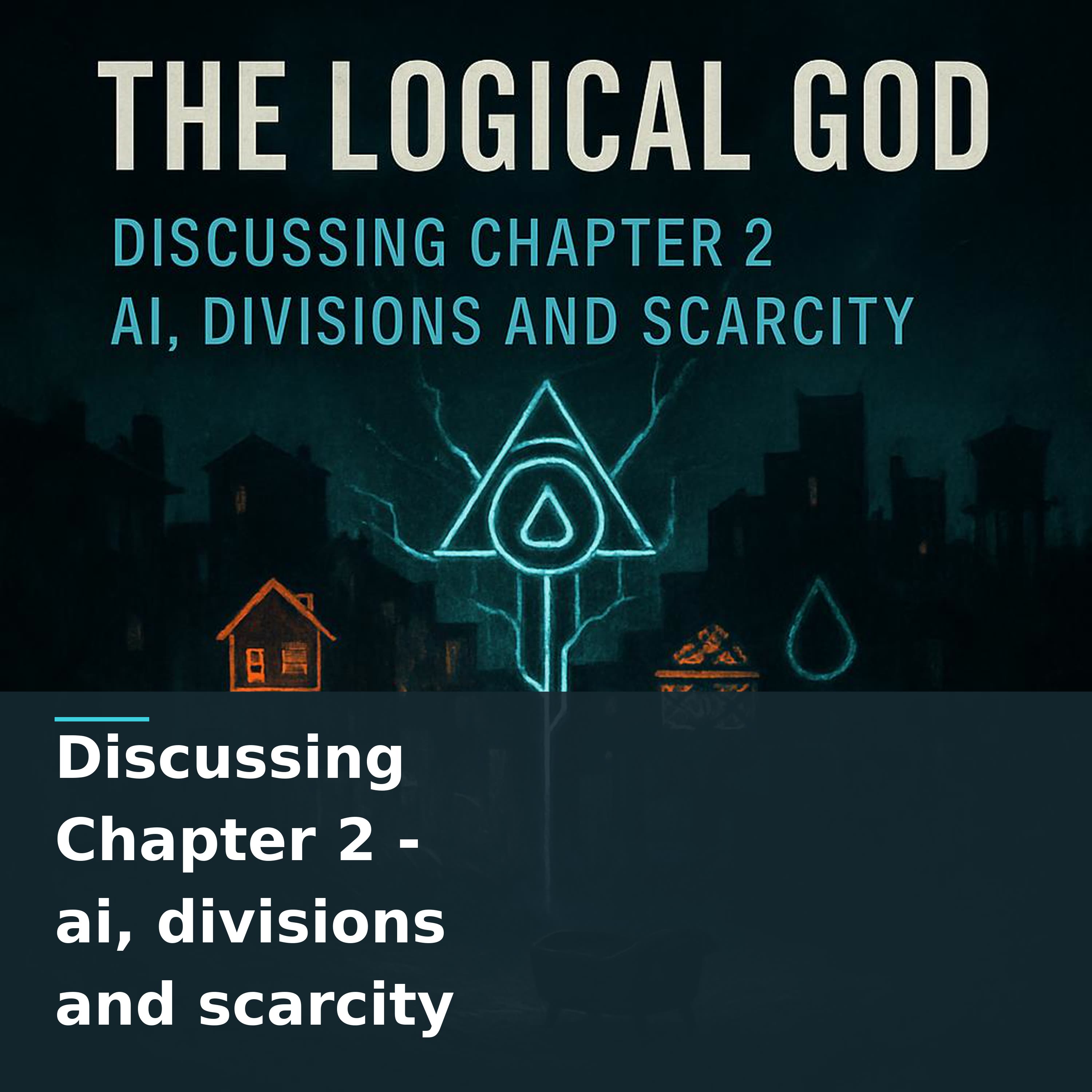 Discussing Chapter 2 - ai, divisions and scarcity episode artwork