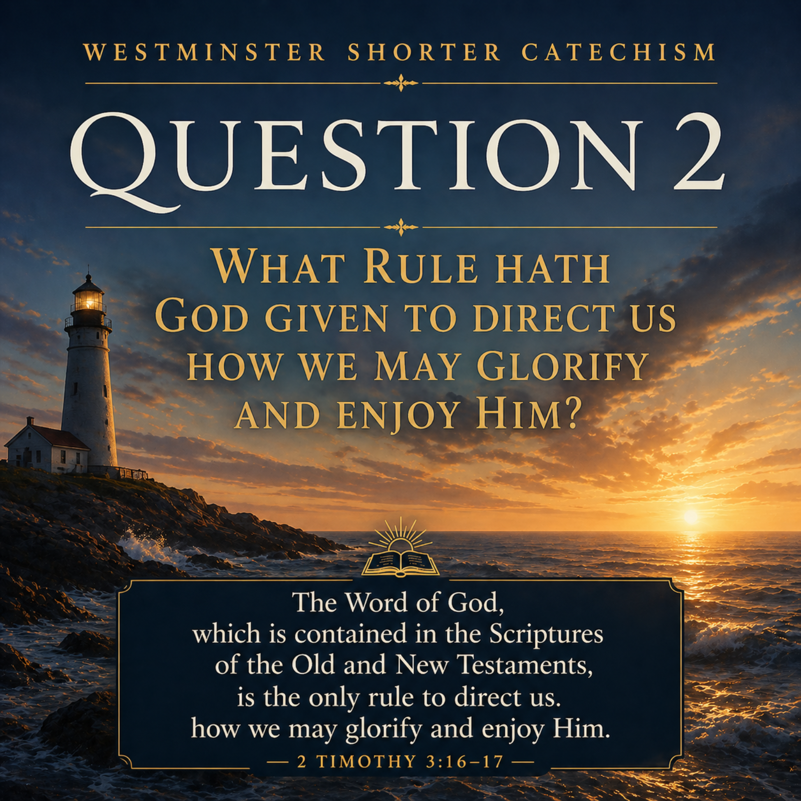 The Westminster Shorter Catechism - Question 2: What Rule Hath God Given To Direct Us How We May Glorify and Enjoy Him? episode artwork