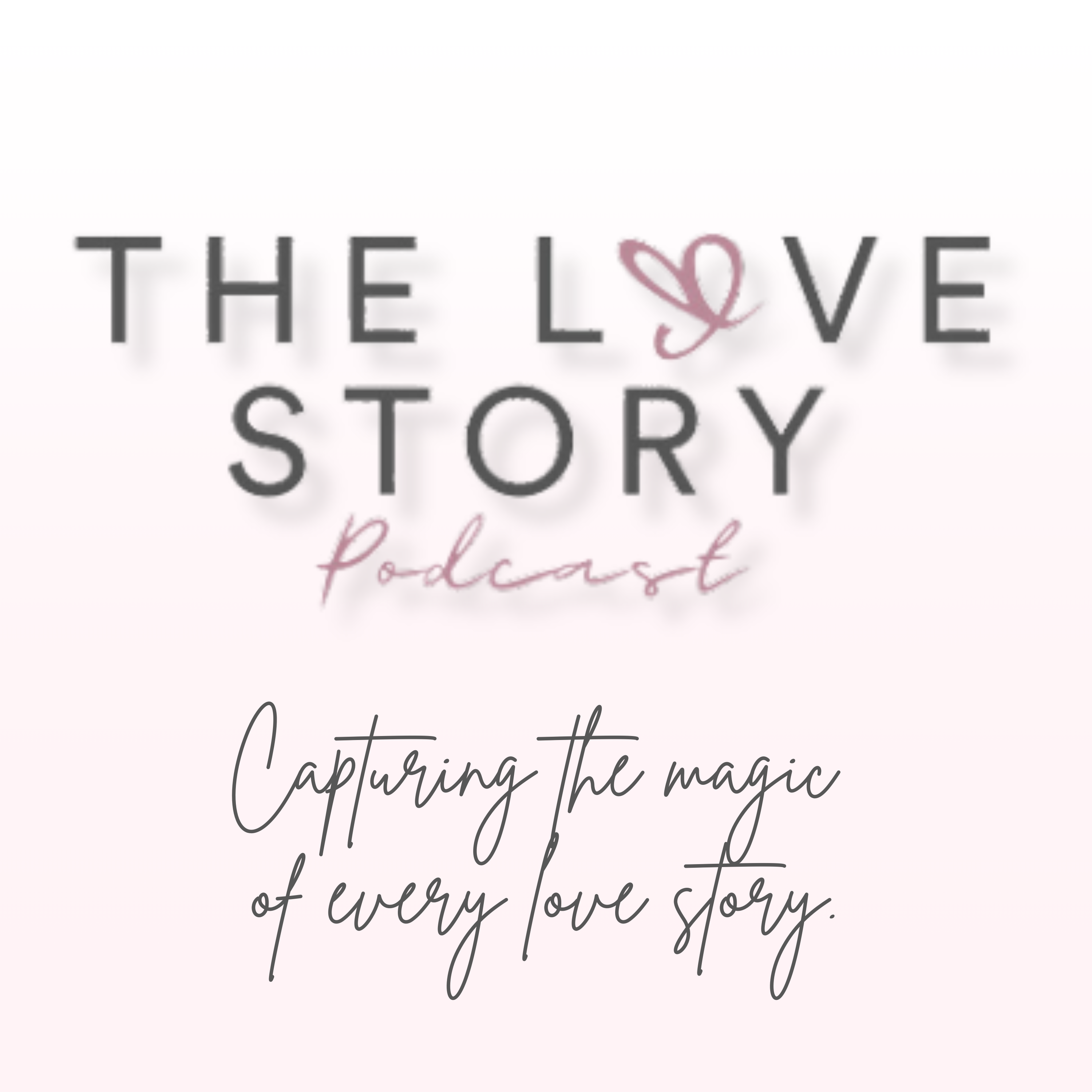 The Love Story Podcast