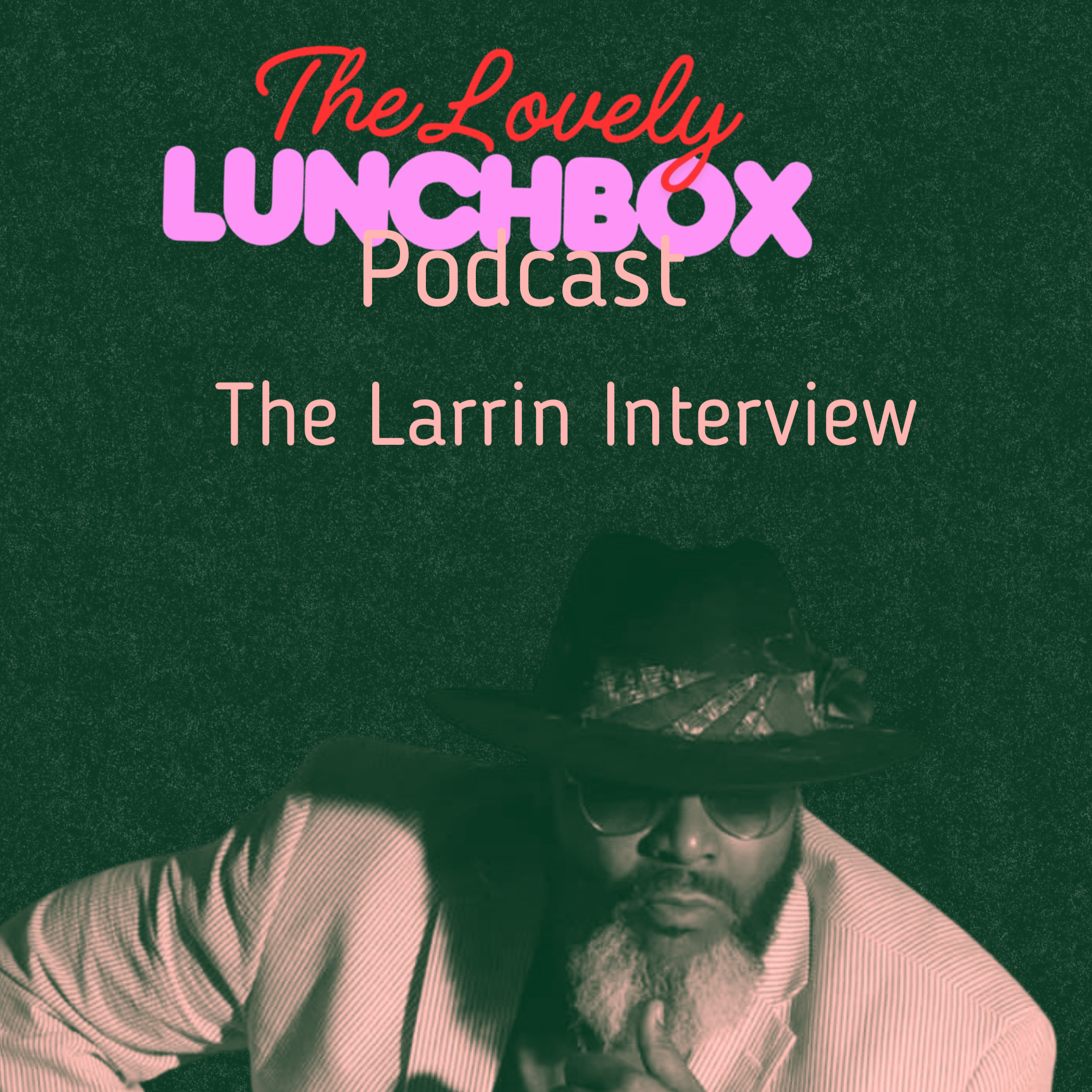 The Larrin Interview episode artwork