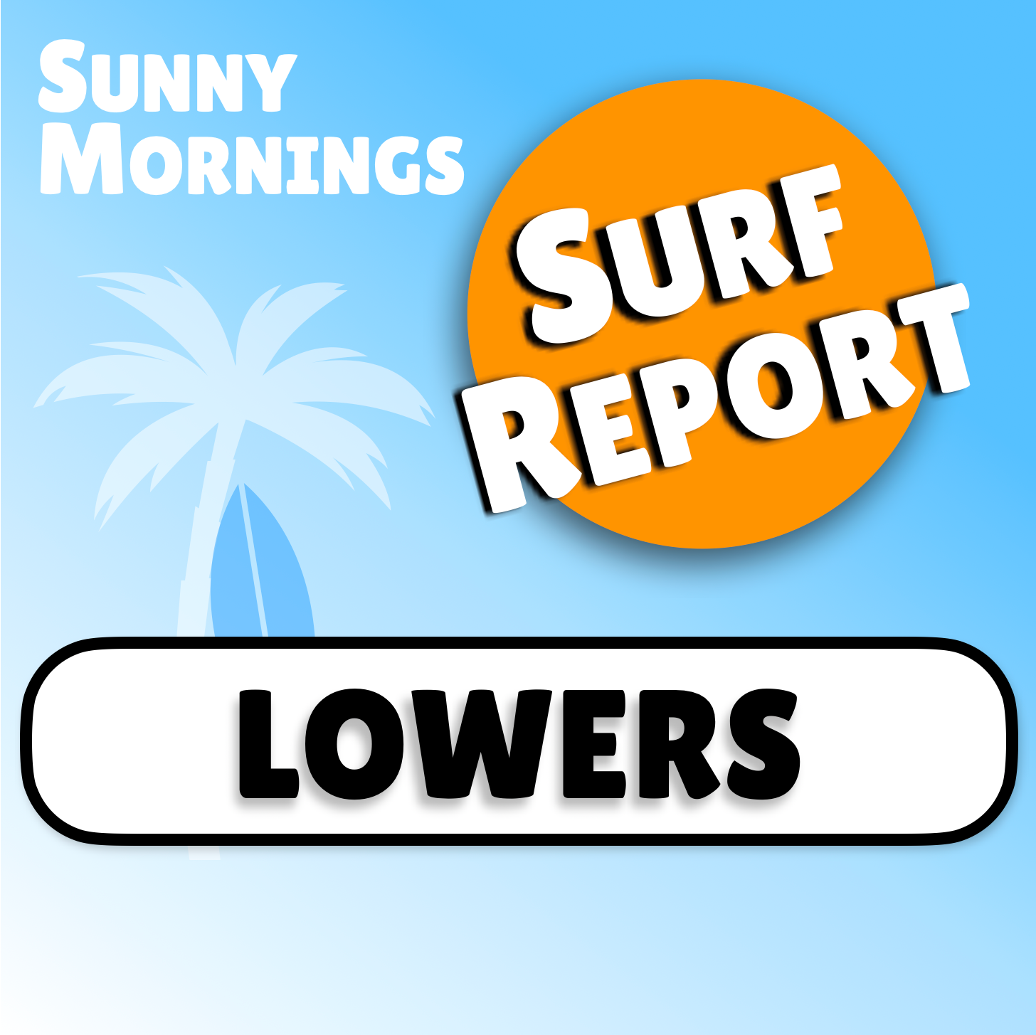 The Lowers Surf Report