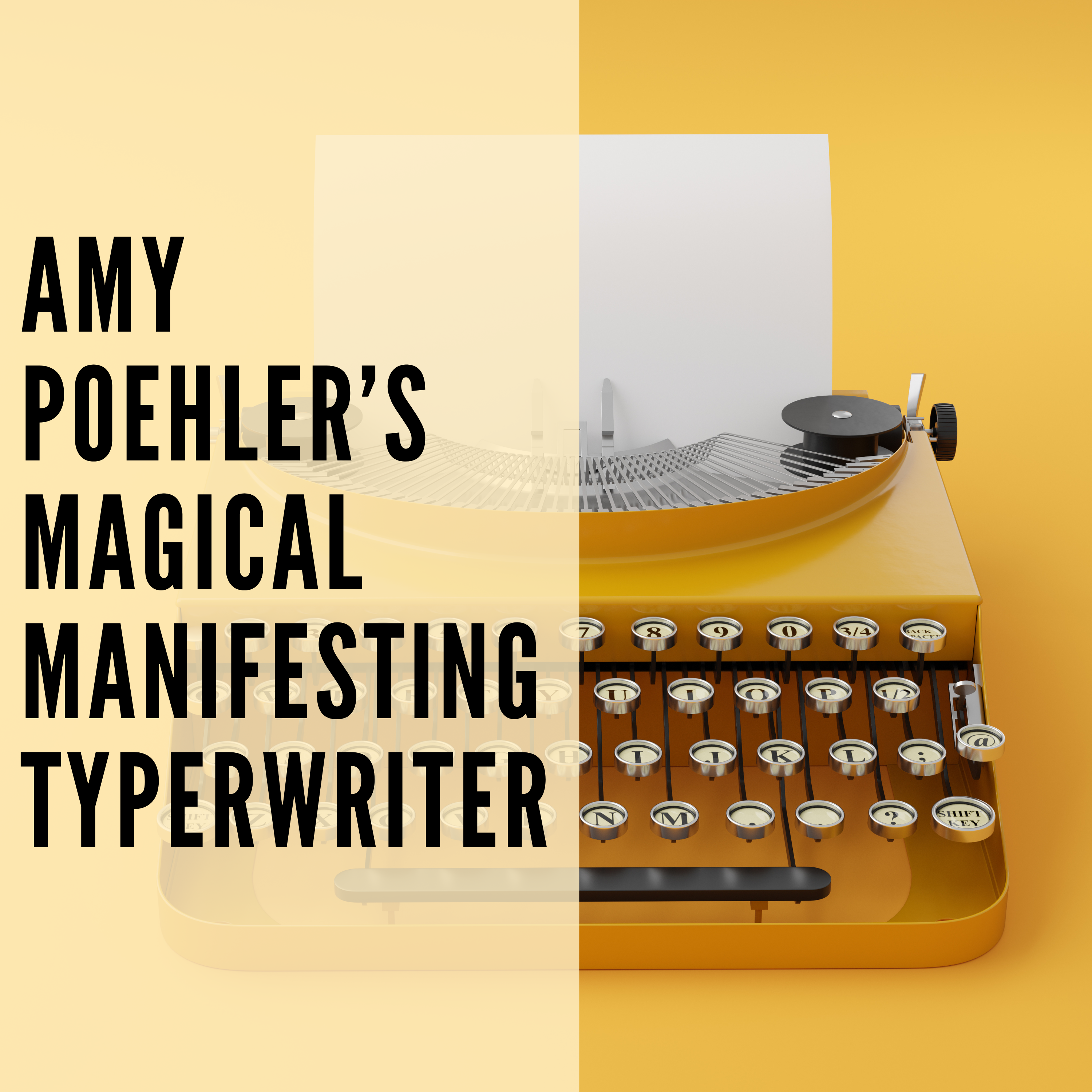 19: Amy Poehler’s Manifesting Magic Typewriter: A Fun Path to Your Desires episode artwork