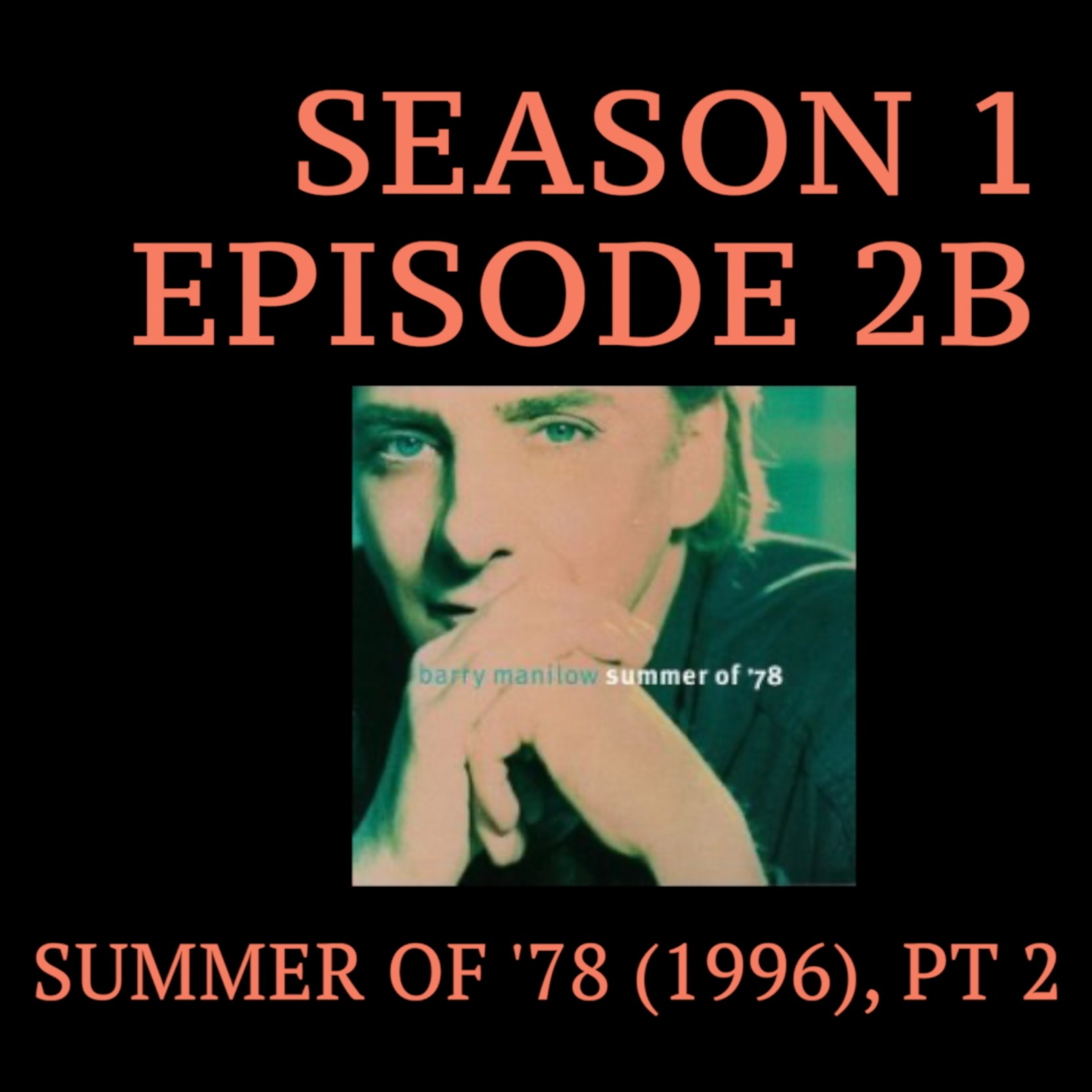 Summer of ’78 (1996), Part 2