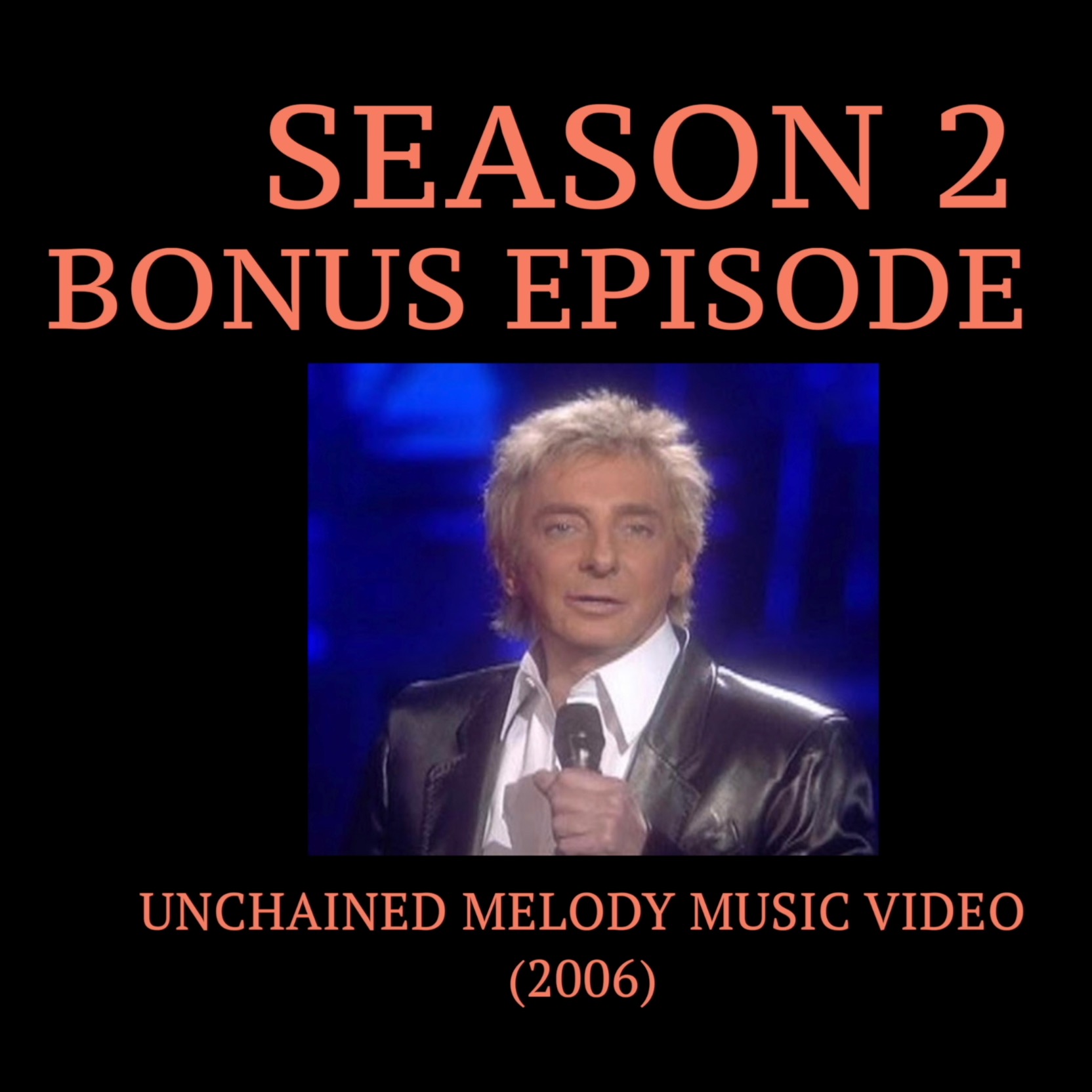 Unchained Melody Music Video (2006) episode artwork