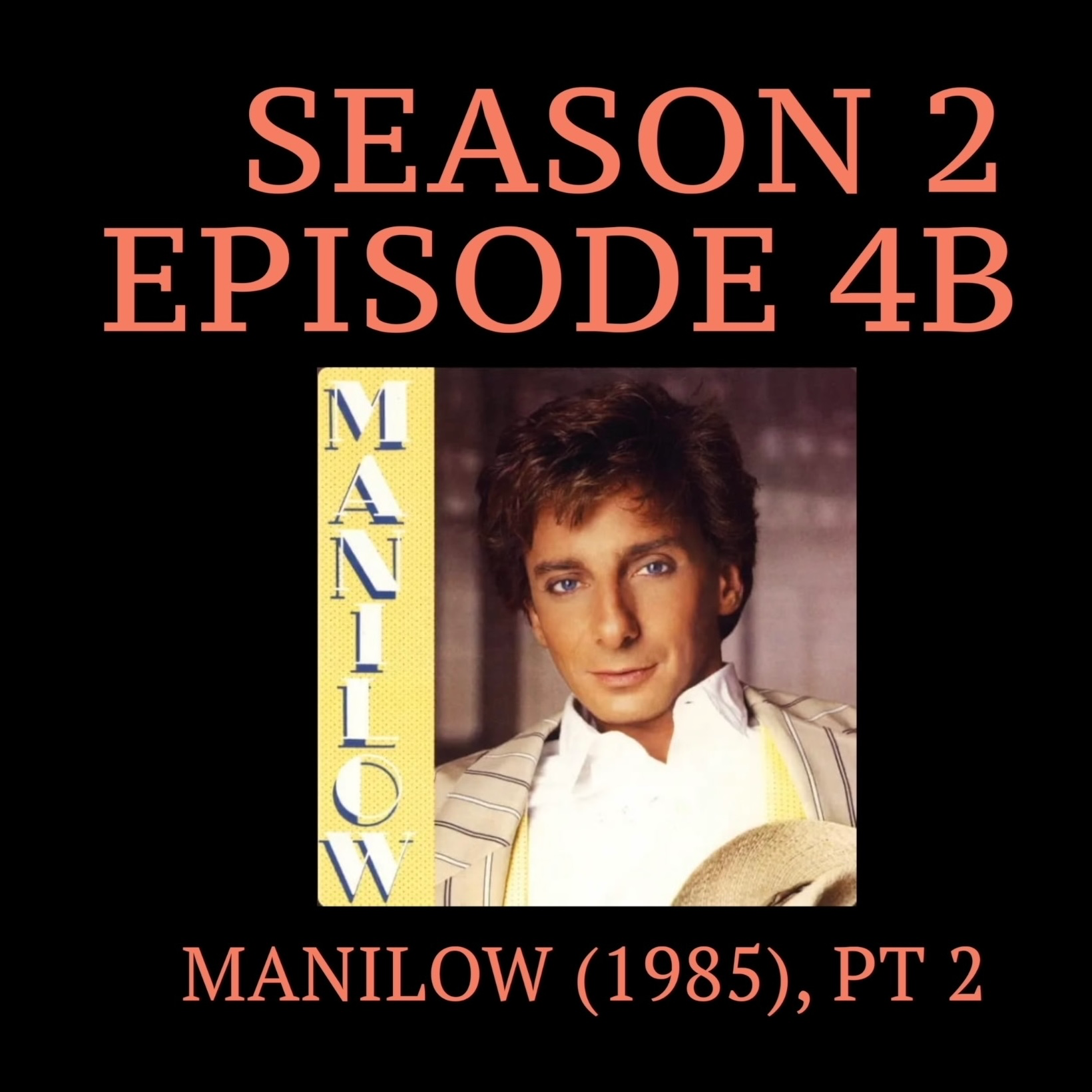 Manilow RCA (1985), Part 2 episode artwork