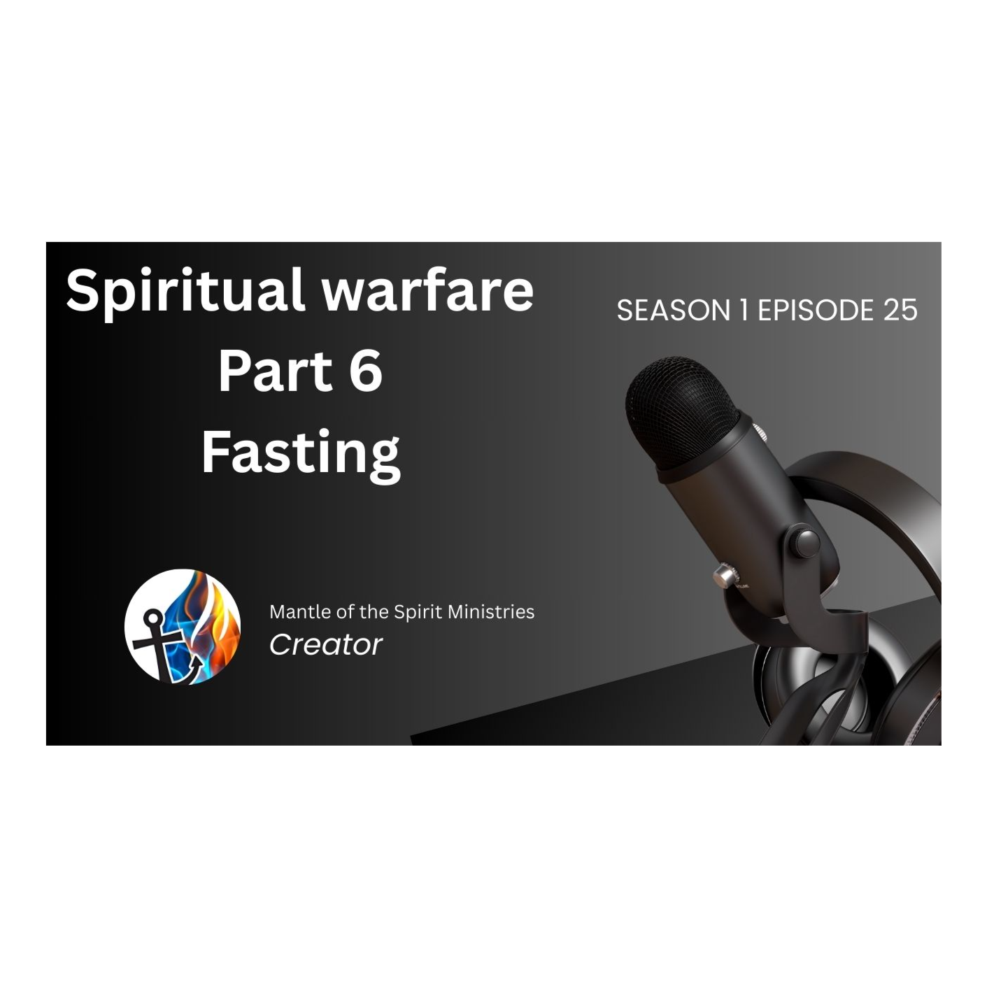 Spiritual Warfare / Part 6 / Fasting episode artwork