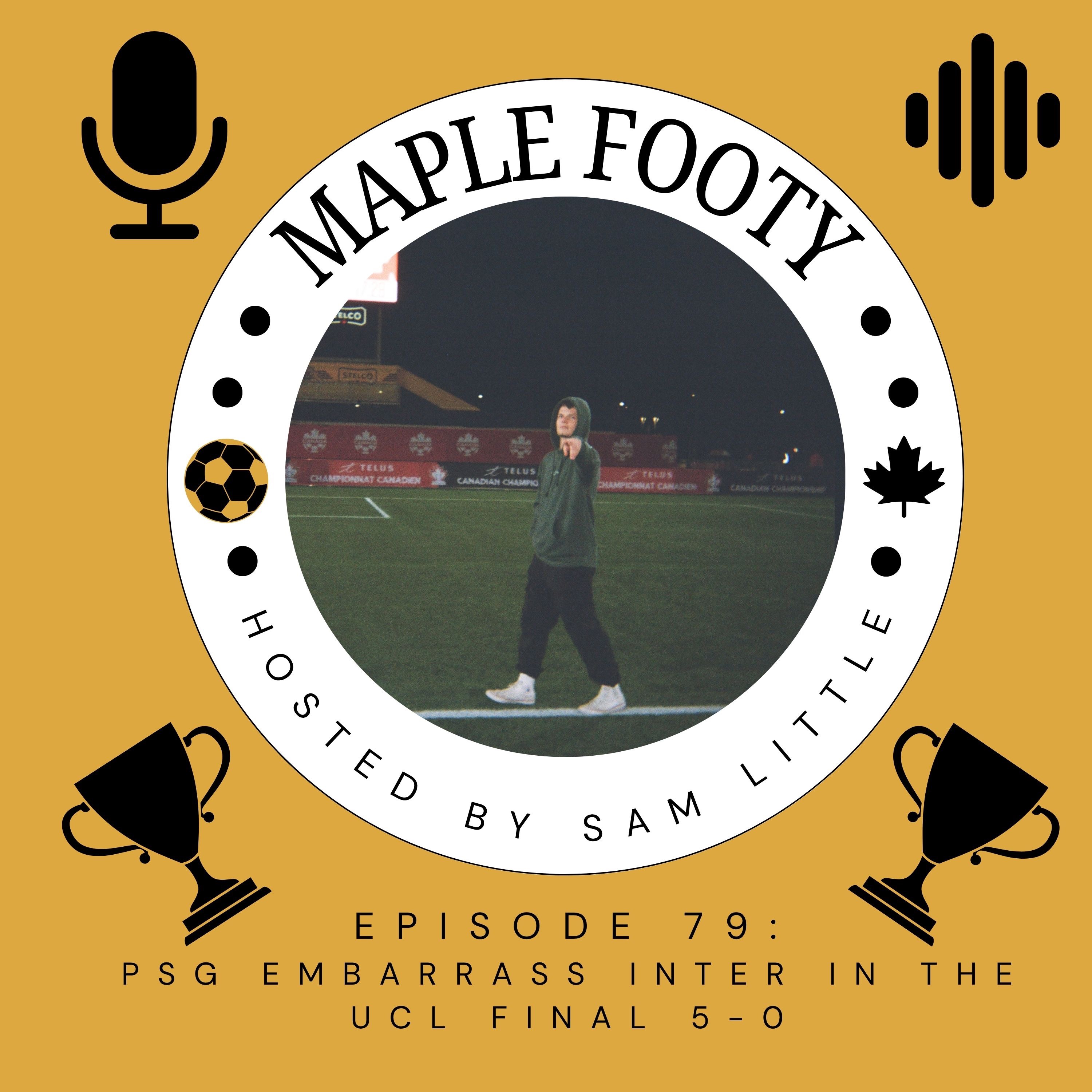 Episode 79: PSG Embarrass Inter In The UCL Final 5-0