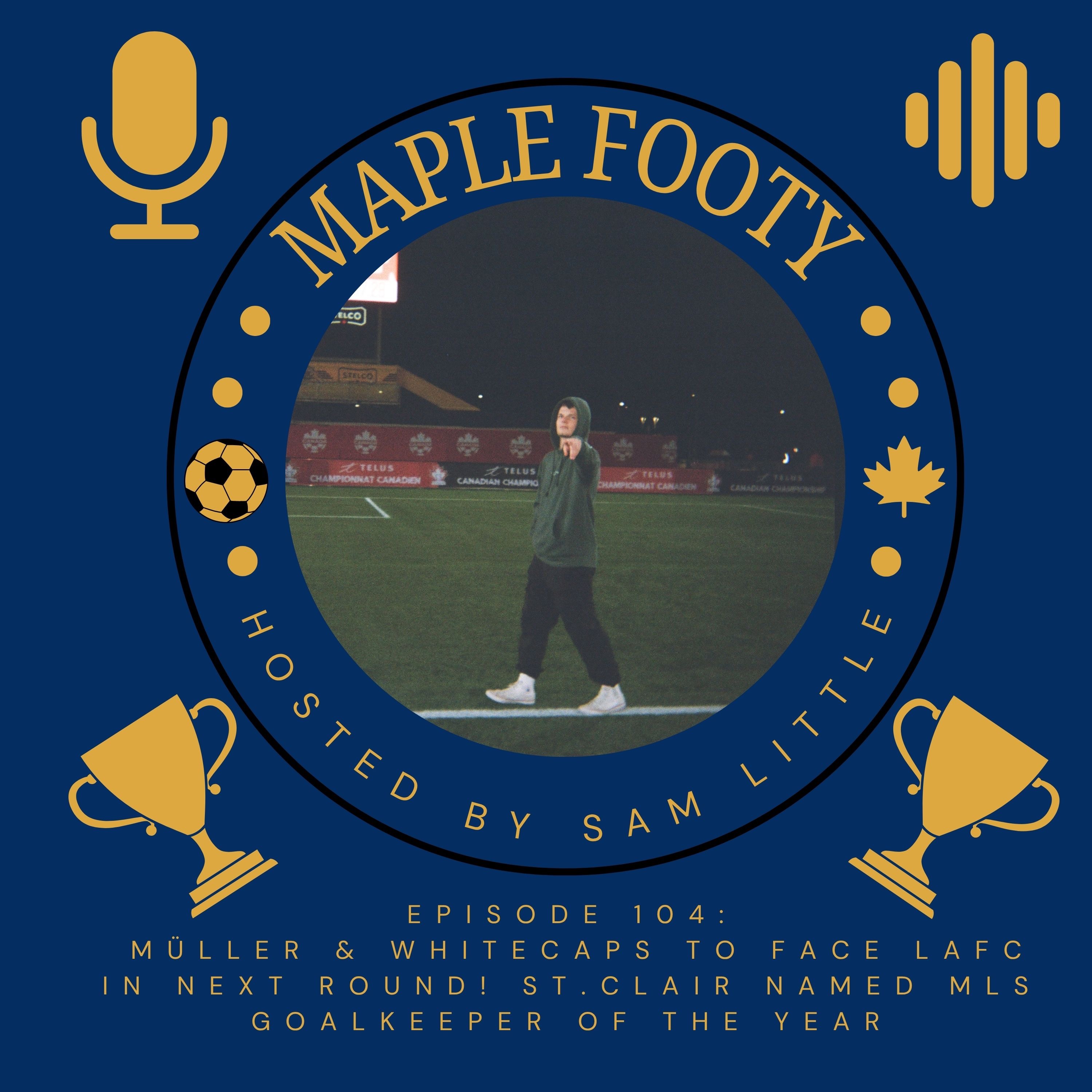 Dayne St. Clair named MLS Goalkeeper of the Year! Thomas Müller & Vancouver Whitecaps will face LAFC in the next round!