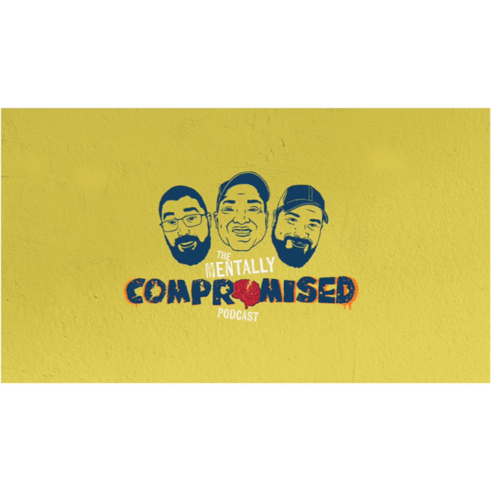The Mentally Compromised Podcast podcast artwork