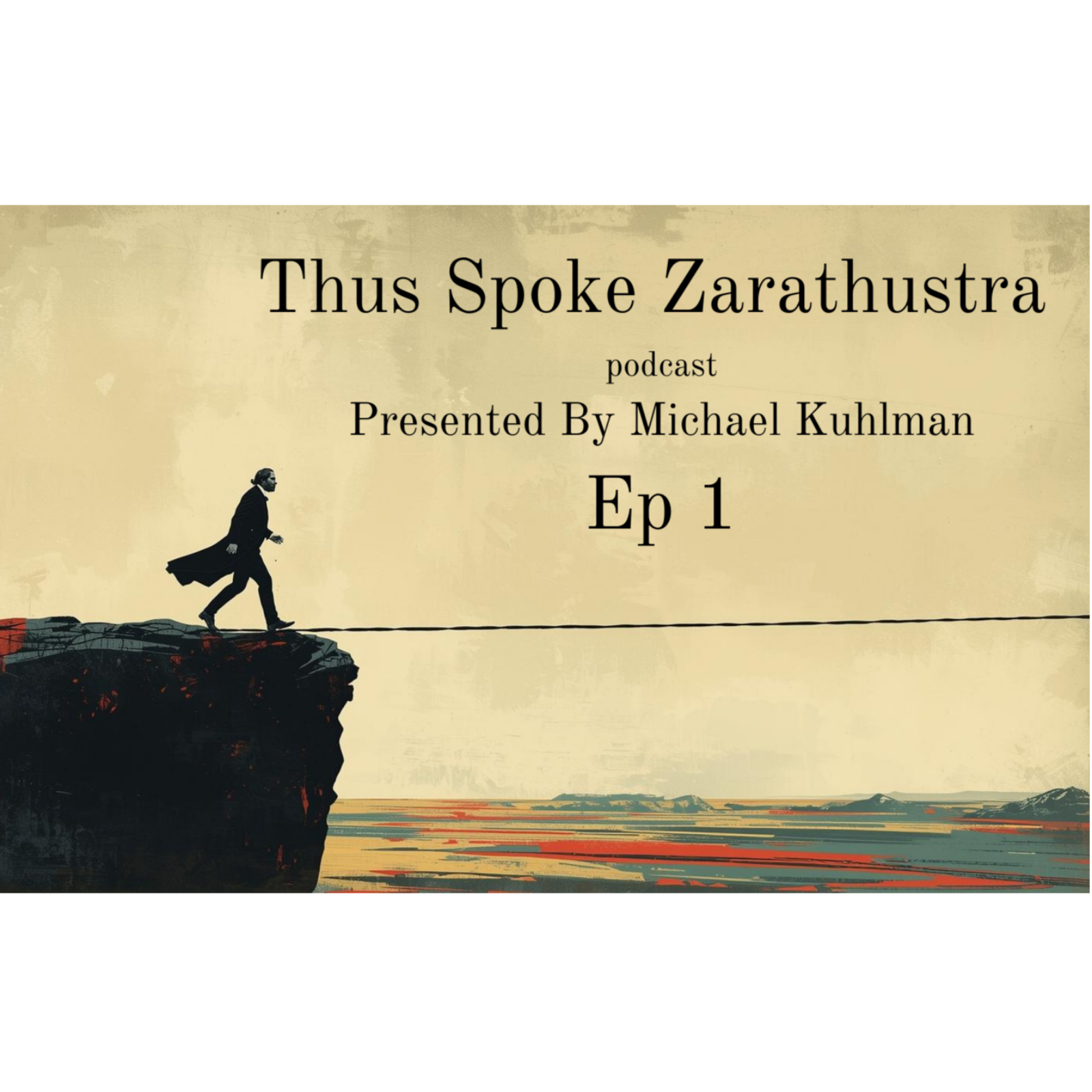 Thus Spoke Zarathustra Ep. 1 -  "Who Was Nietzsche?" | The Man, the Madness, and Why Zarathustra Matters episode artwork