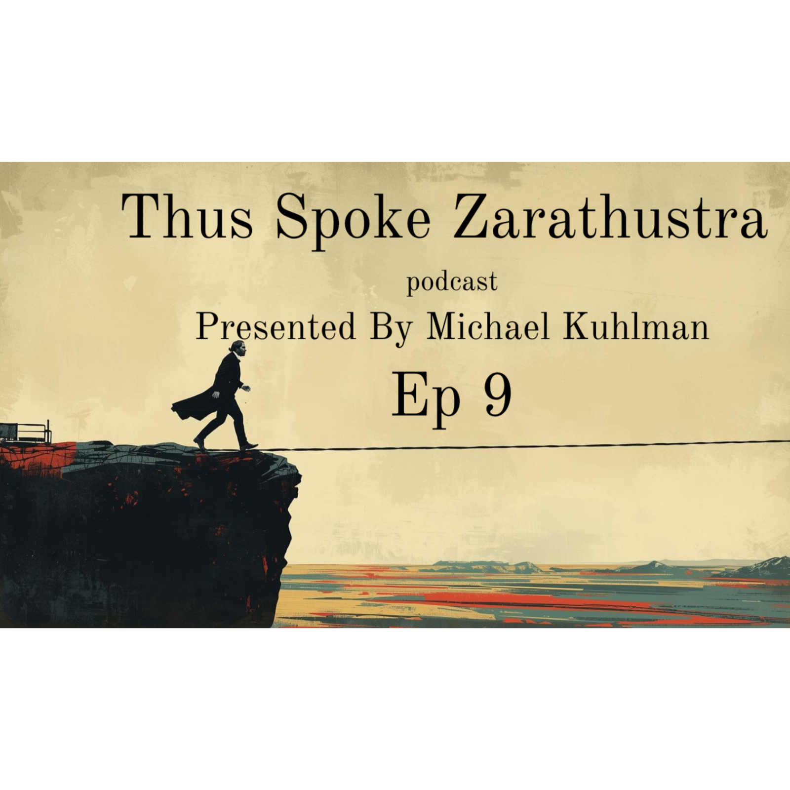 Thus Spoke Zarathustra Ep. 9 - Part 3 Begins: Before Sunrise, Mount of Olives | Nietzsche Explained episode artwork