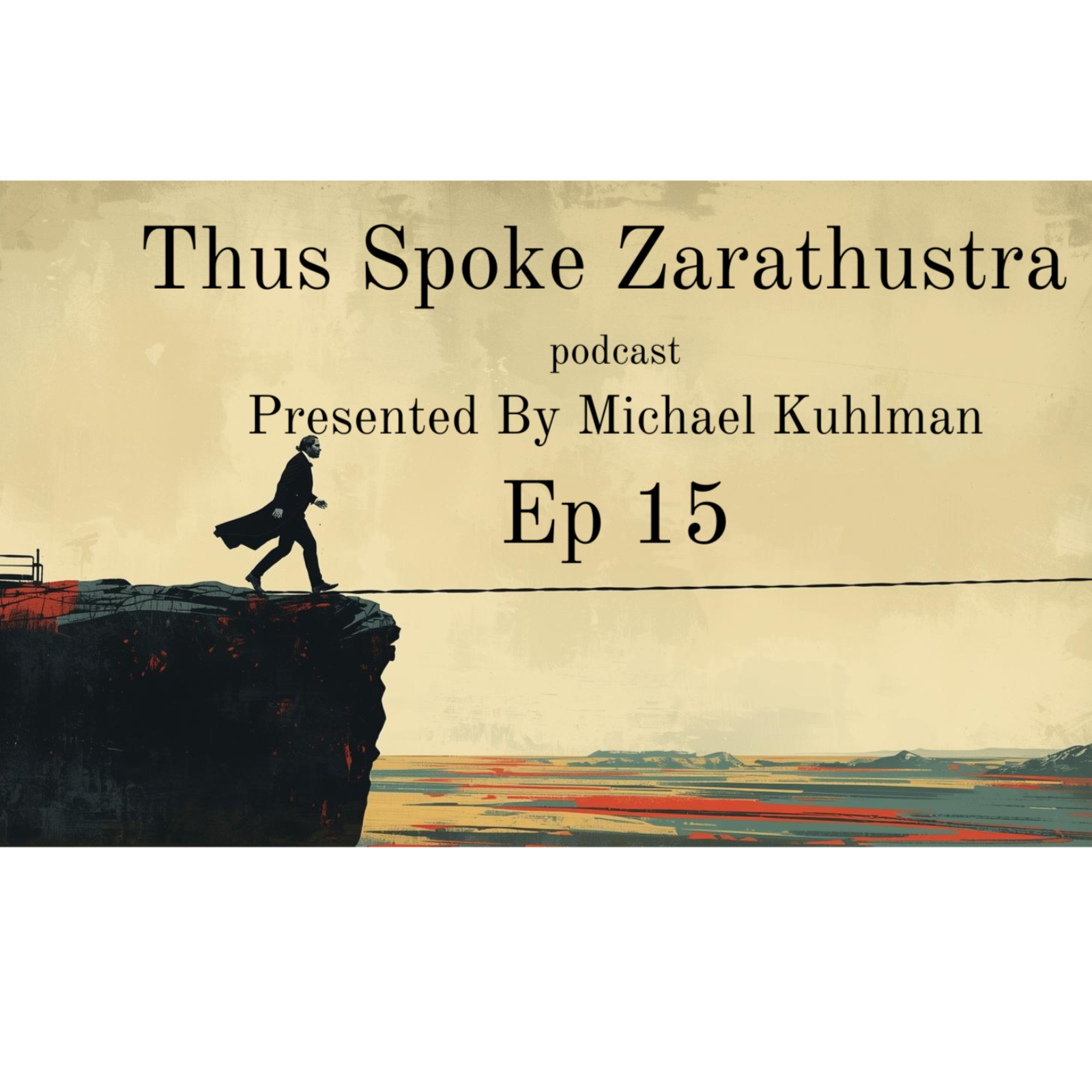 Thus Spoke Zarathustra Ep. 15 - Noontide and Gathering of the Higher Men | Nietzsche's Mystic Hour episode artwork
