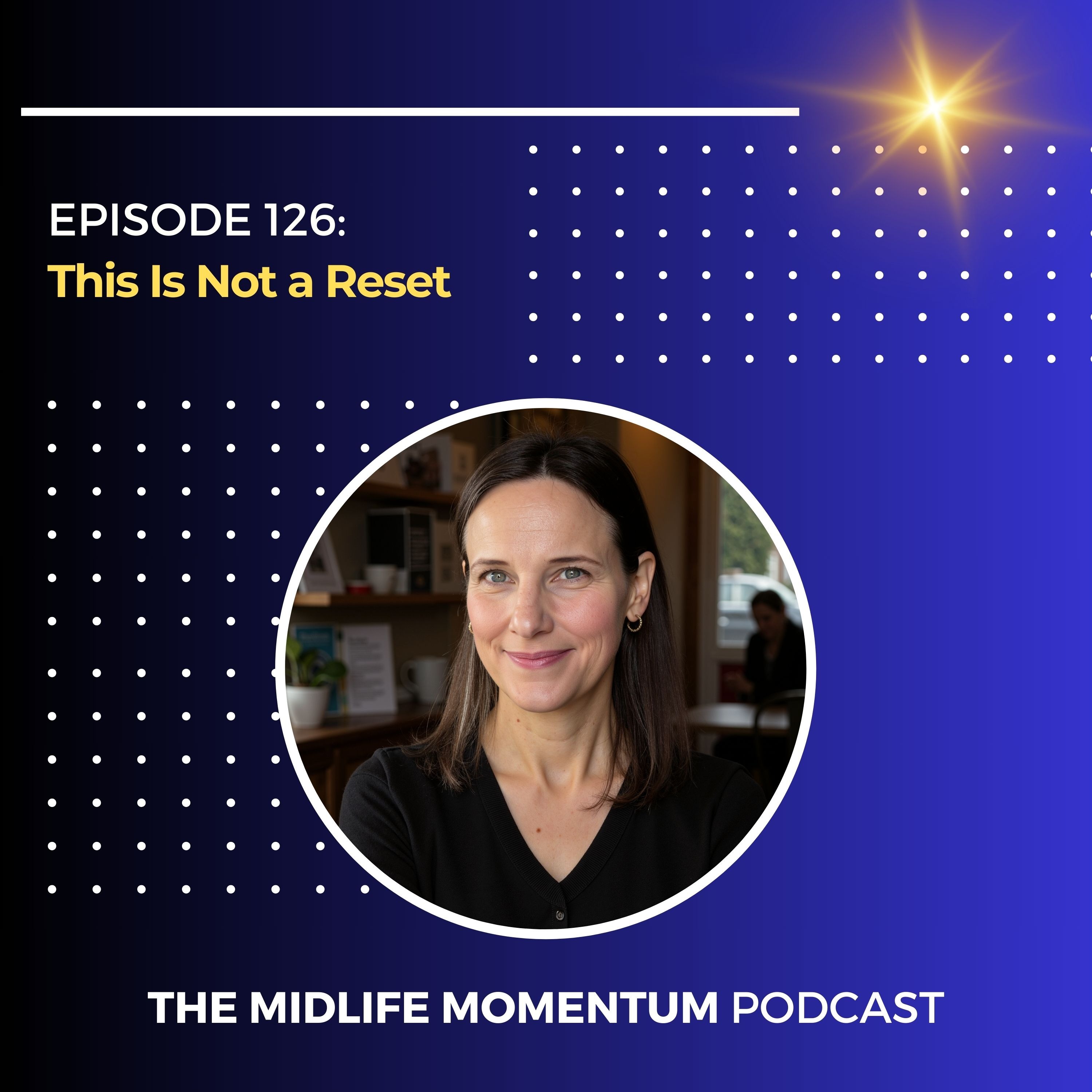 126: This Is Not a Reset