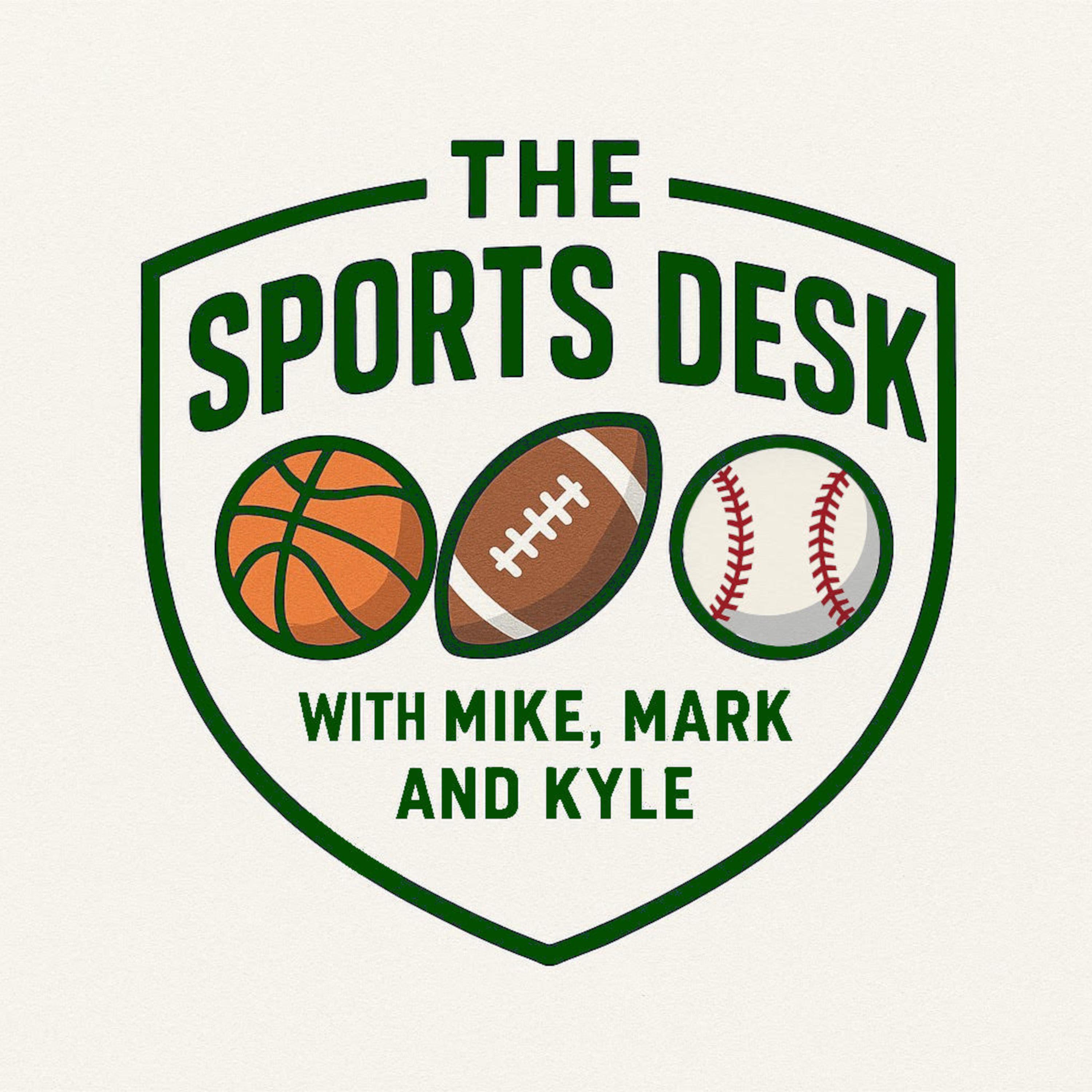 The Sports Desk With Mike, Mark and Kyle