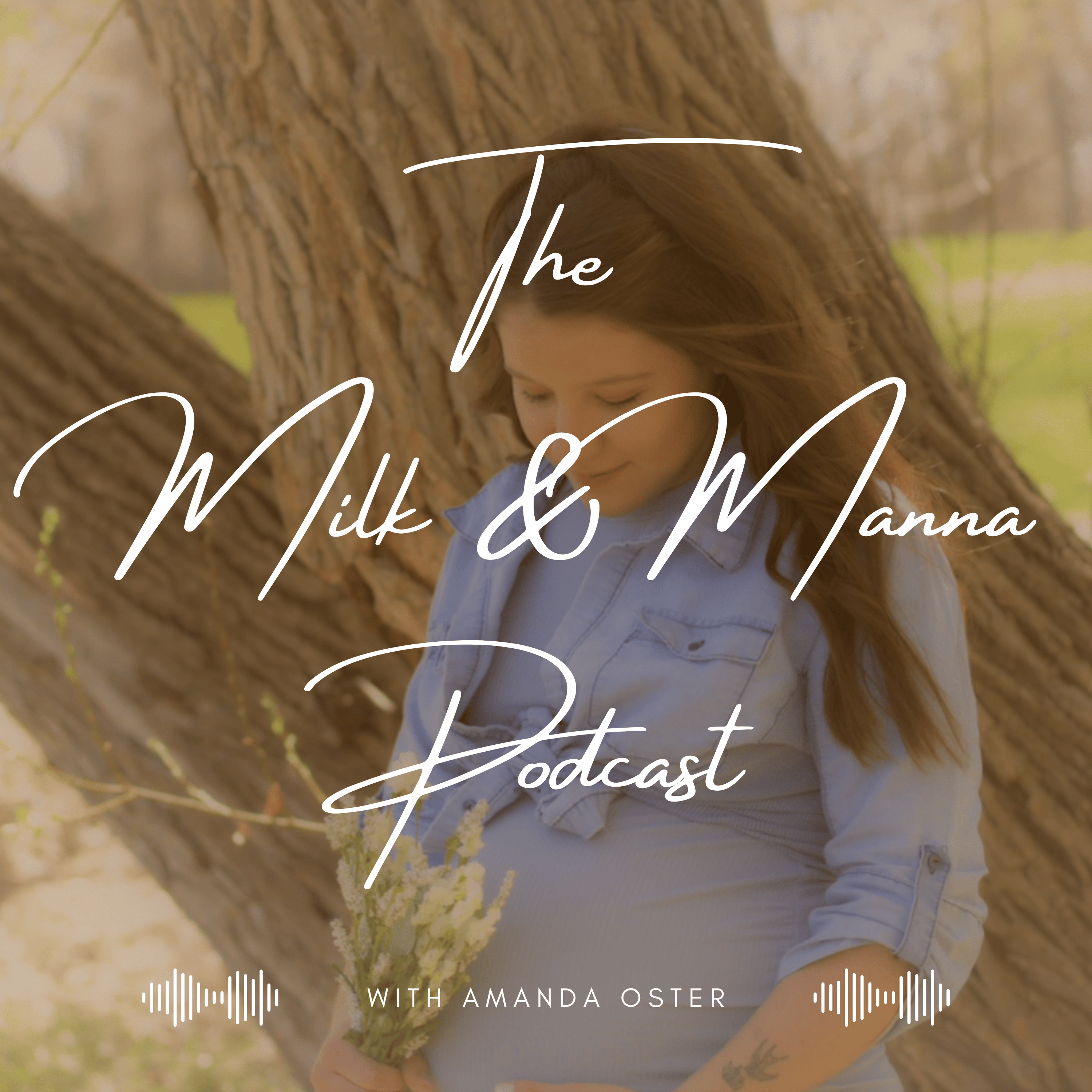 The Milk & Manna Podcast 