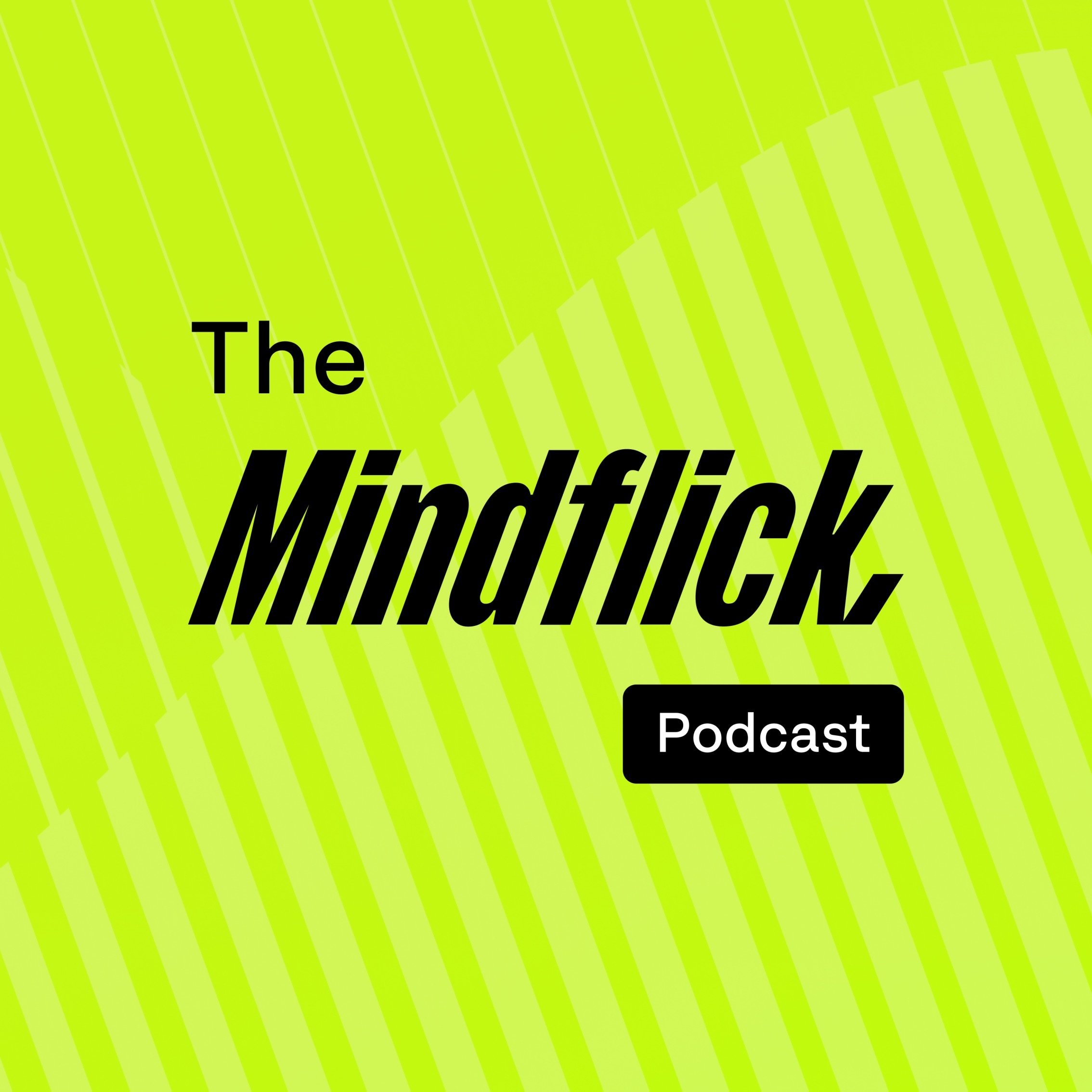 The Mindflick Podcast