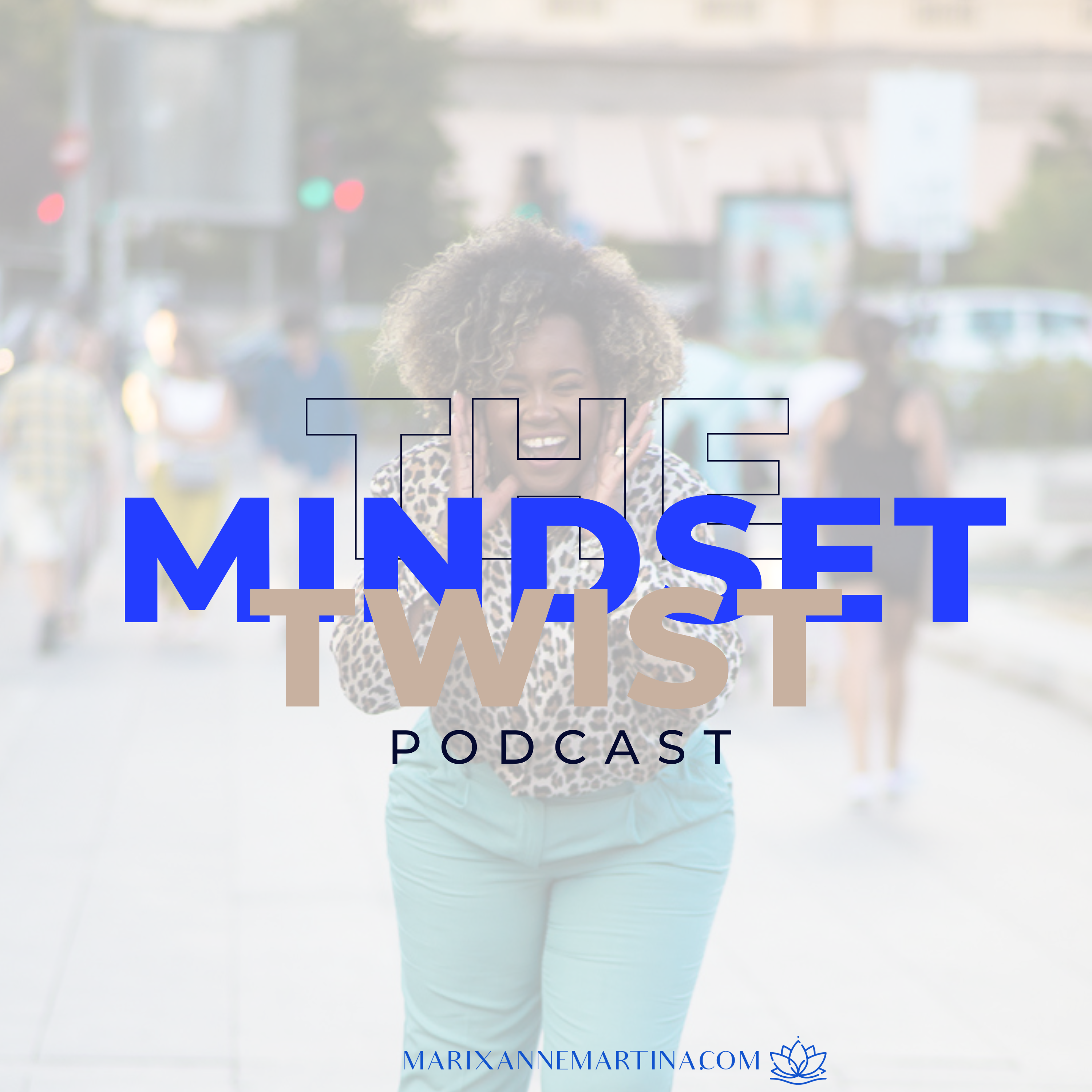 The Mindset Twist Podcast