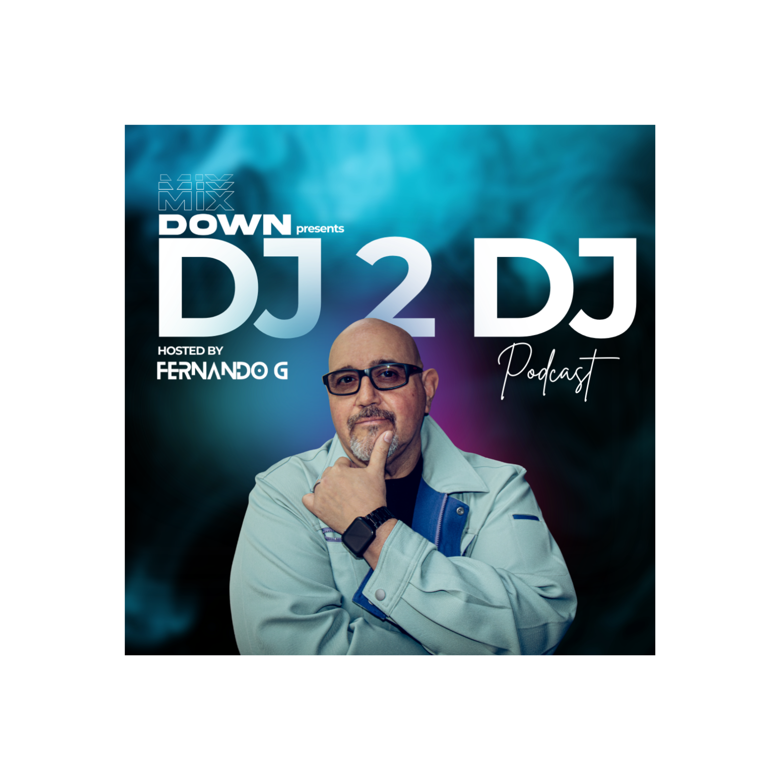 The Mix Down's DJ2DJ hosted by Fernando G cover art