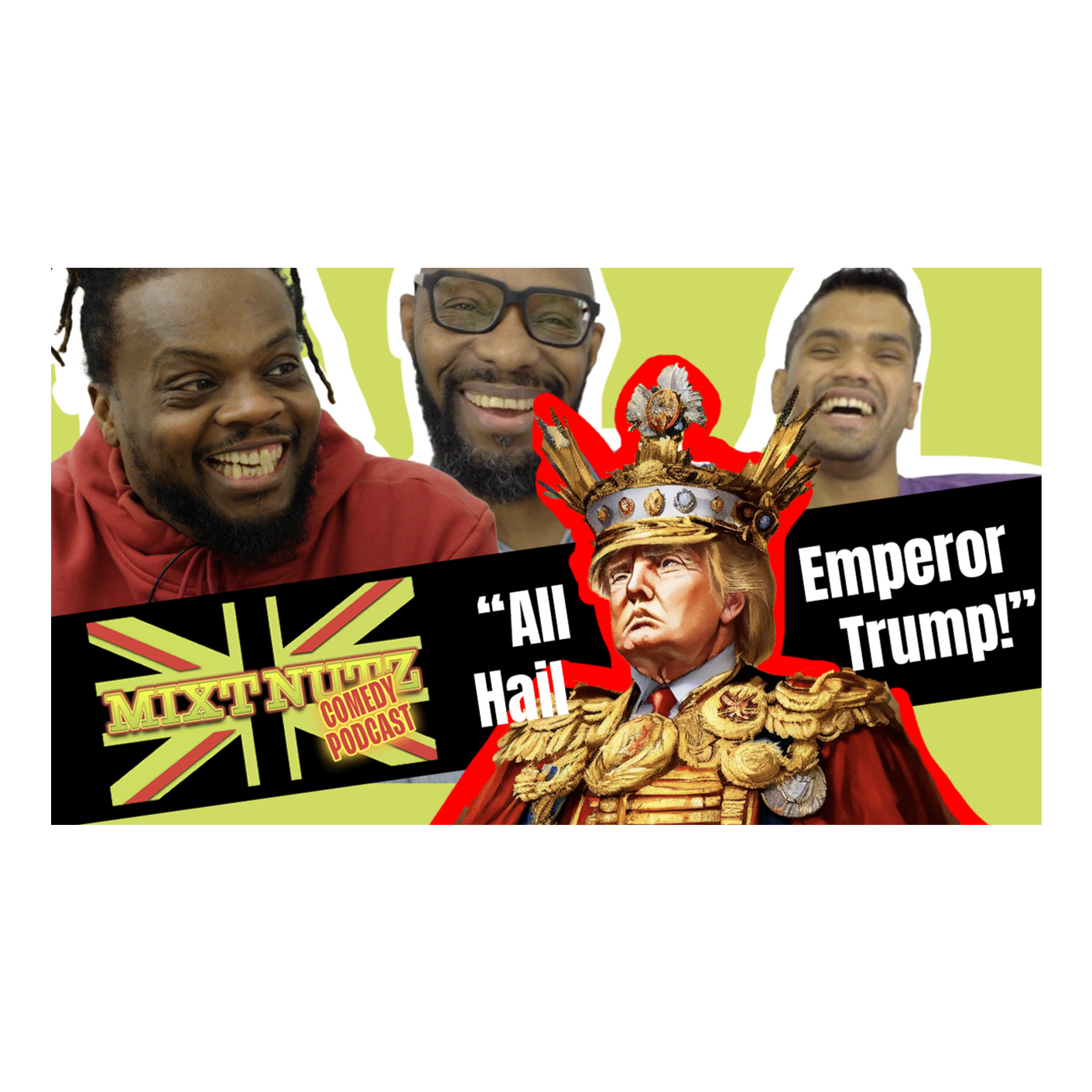 The Mixt Nutz Comedy Podcast - The Trump Episode episode artwork